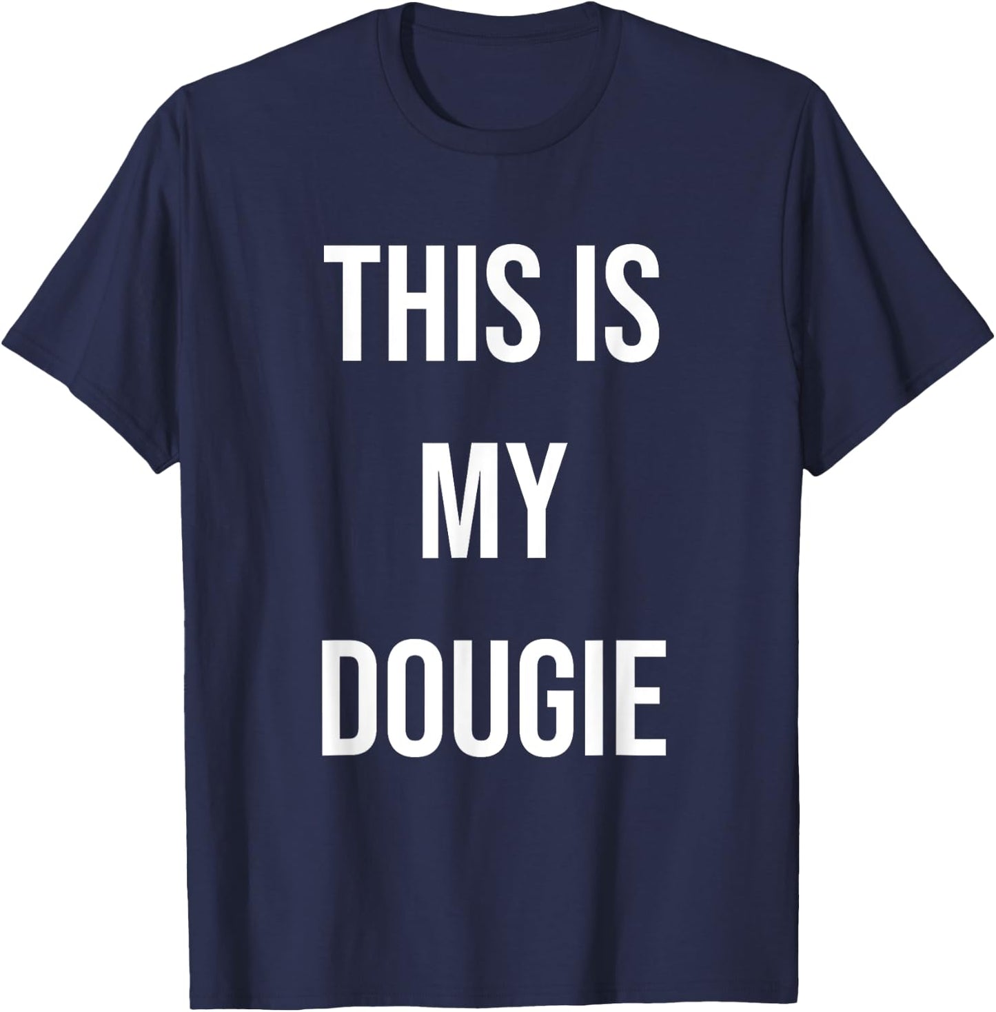 This Is My Dougie T-Shirt - T-Shirt | Navy