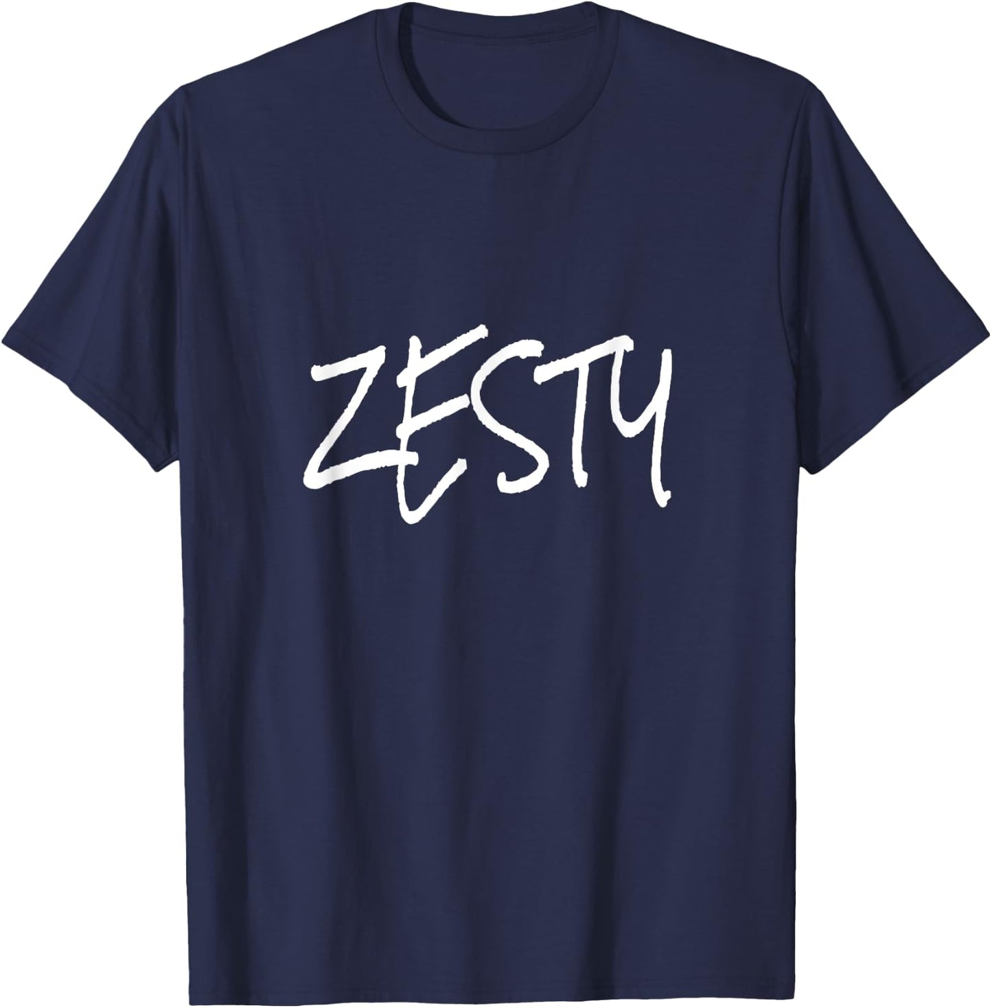 Zesty Shirt Funny, I'm Feeling Zesty T-Shirt - T-Shirt | Navy