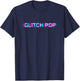 Glitch Pop Music Genre Glitch Art Festival Outfit T-Shirt - T-Shirt | Navy