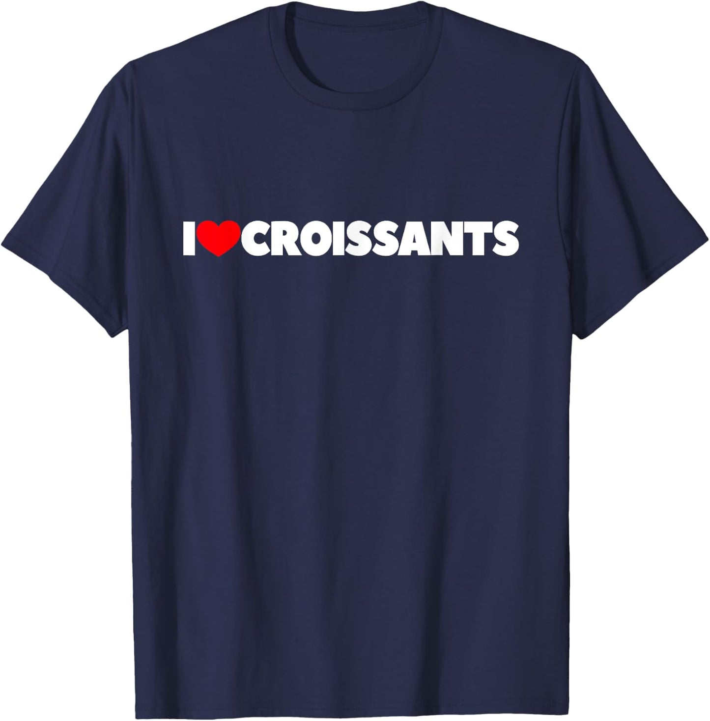 I Love (Heart) Croissants T-Shirt - T-Shirt | Navy