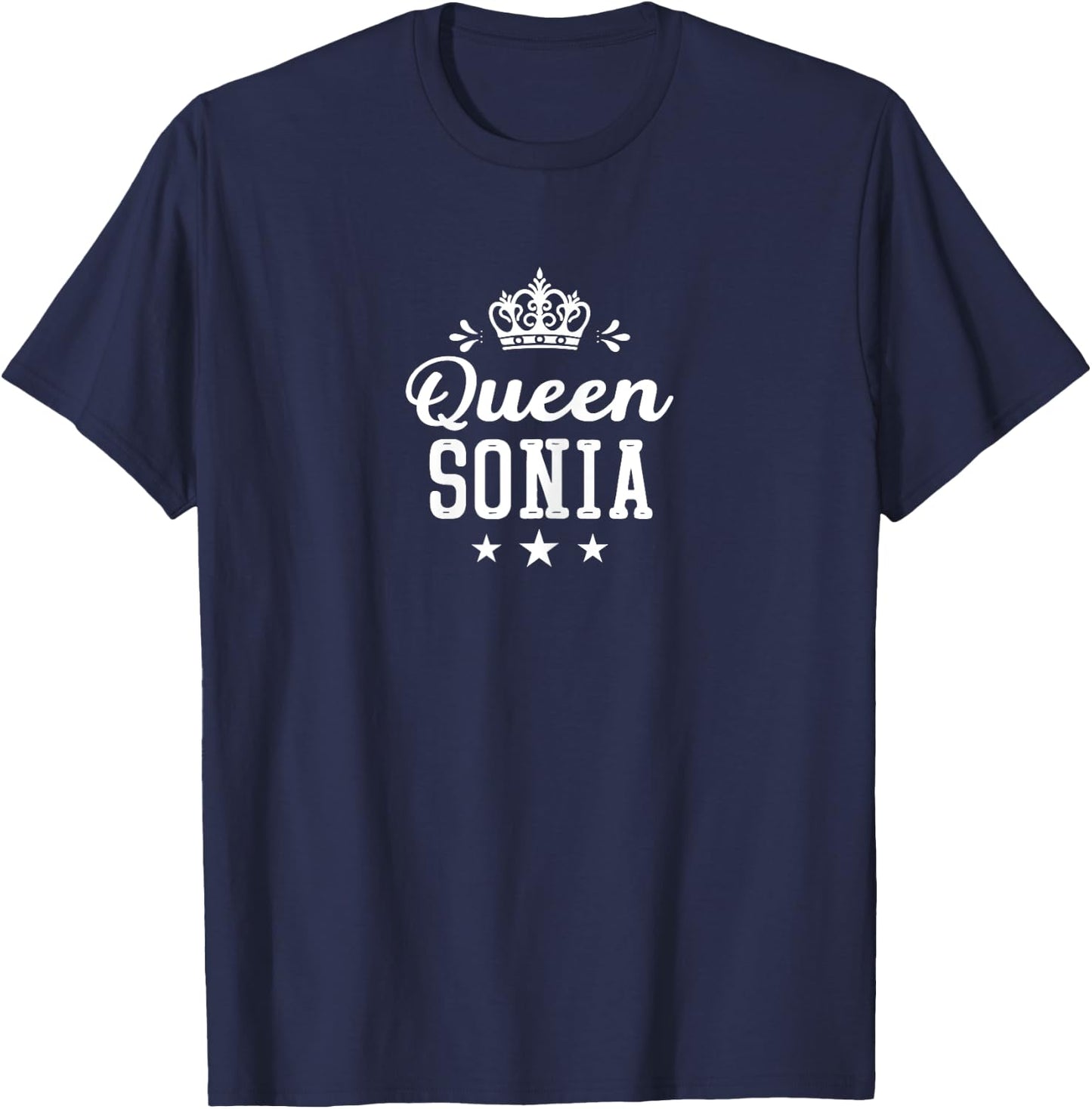 Femme Prénom Humour Cadeau Personnalisé Queen Sonia T-Shirt - T-Shirt | Navy