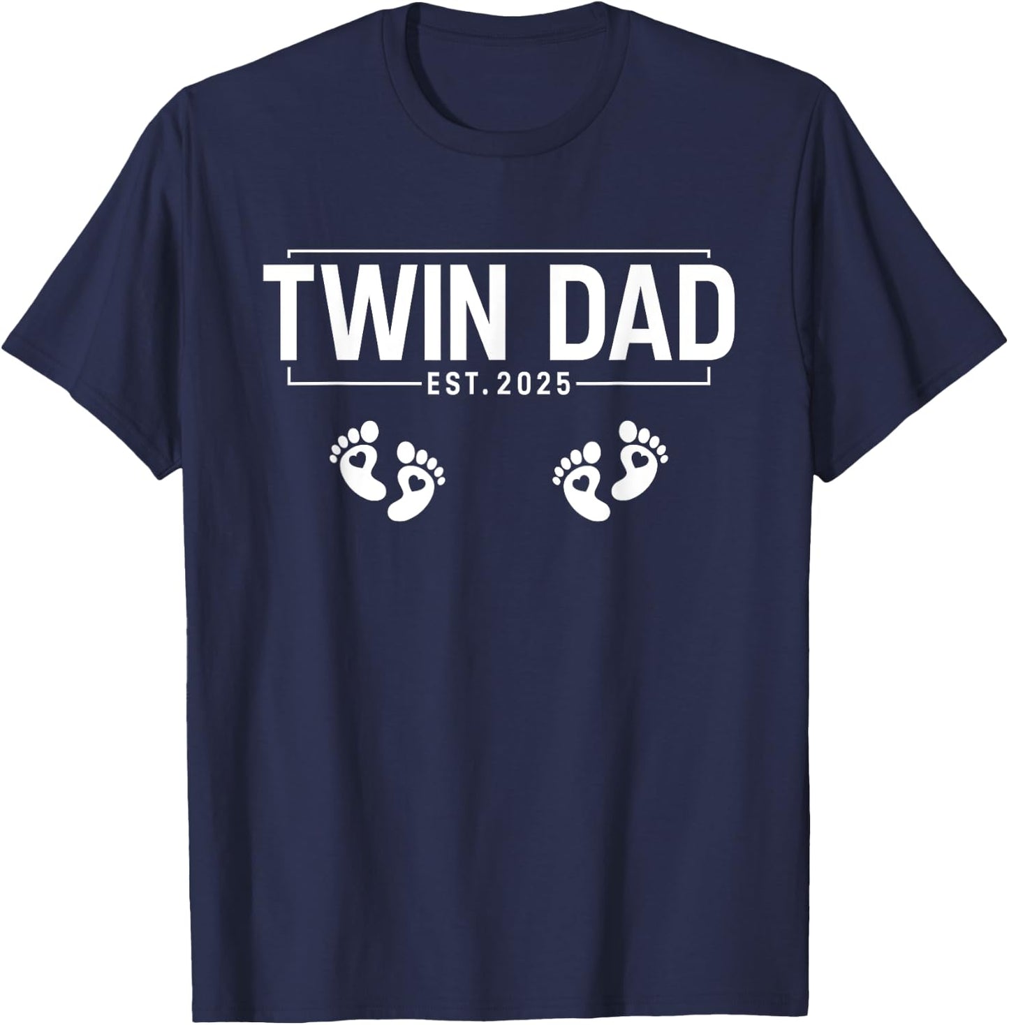 Twin Dad Est. 2025 Father of Twins New Dad Daddy Fathers Day T-Shirt - T-Shirt | Navy