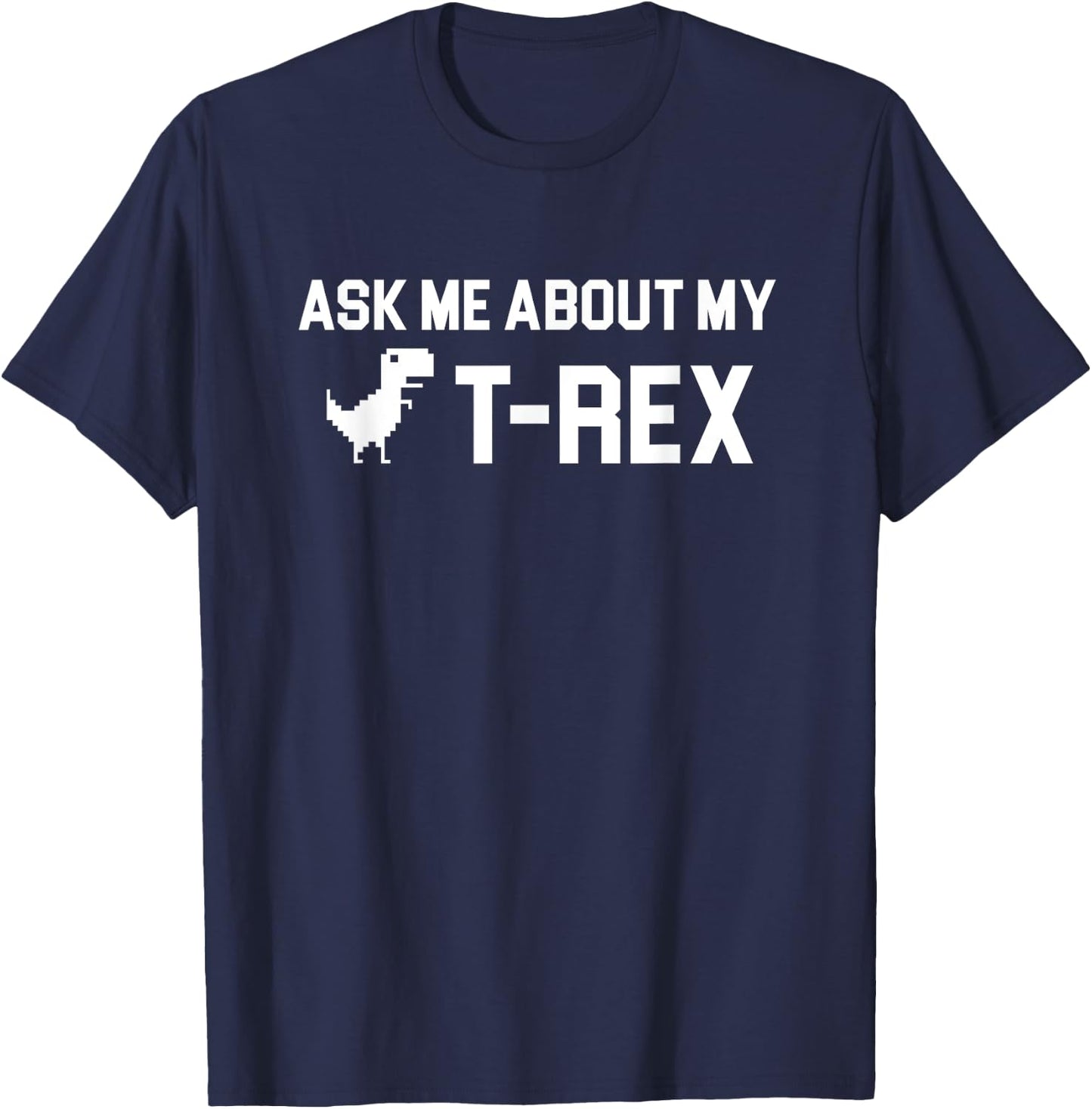 Ask Me About My T Rex Shirt Lustiges Zitat Dinosaurier Skelett T T-Shirt - T-Shirt | Navy