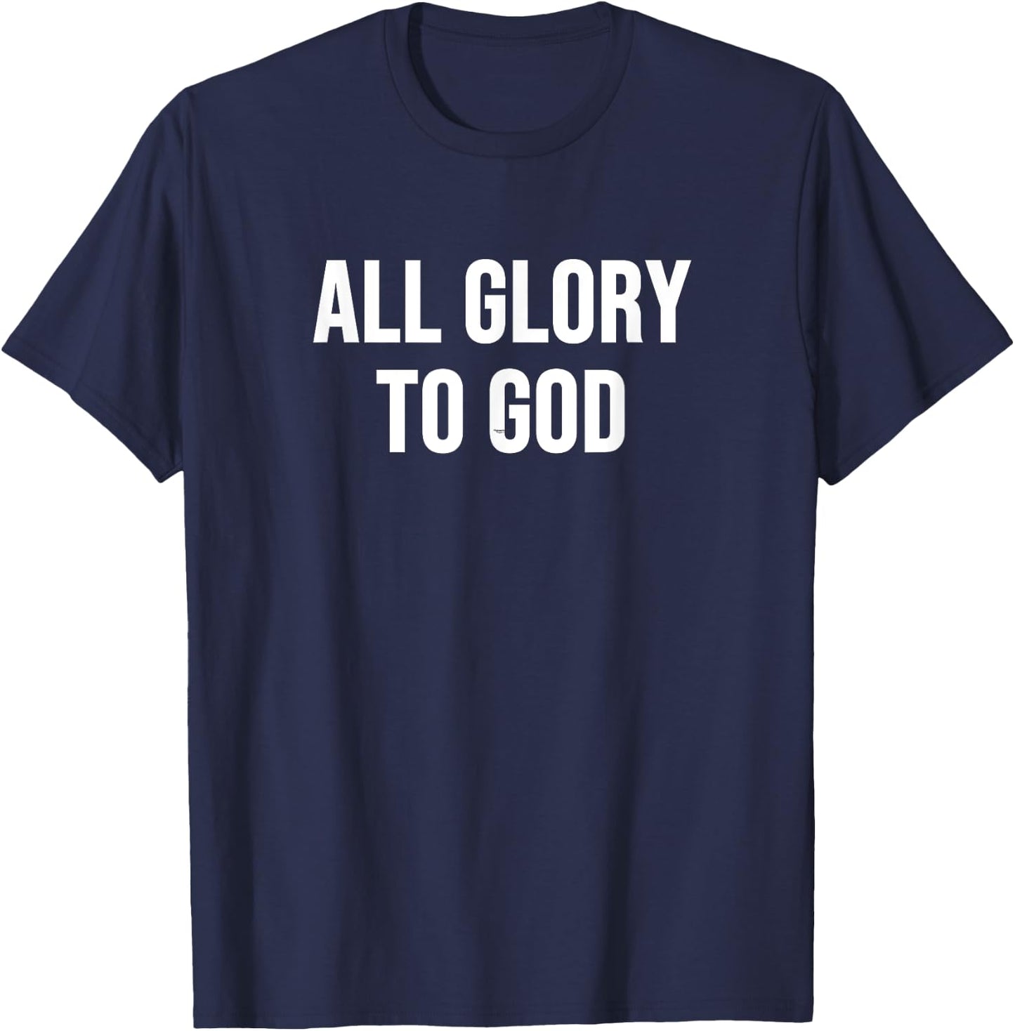 All Glory to God T-Shirt - T-Shirt | Navy