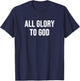 All Glory to God T-Shirt - T-Shirt | Navy