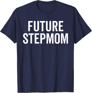 Future Stepmom Warning Sarcastic Bold Sassy Family Chaos Pun T-Shirt - T-Shirt | Navy