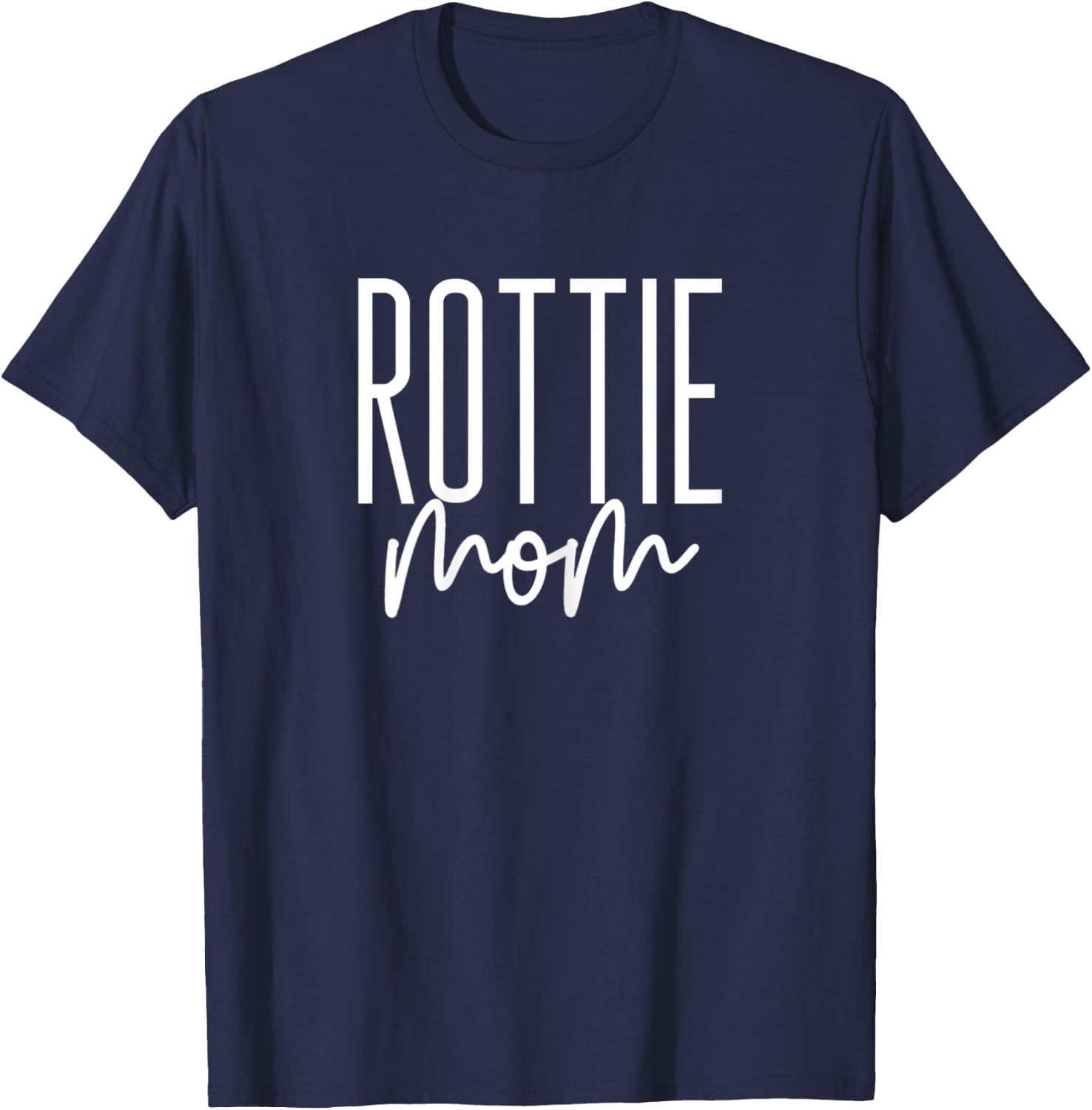 Rottie Mom Rottweiler Mama I Love My Rotweiller Dog T-Shirt - T-Shirt | Navy