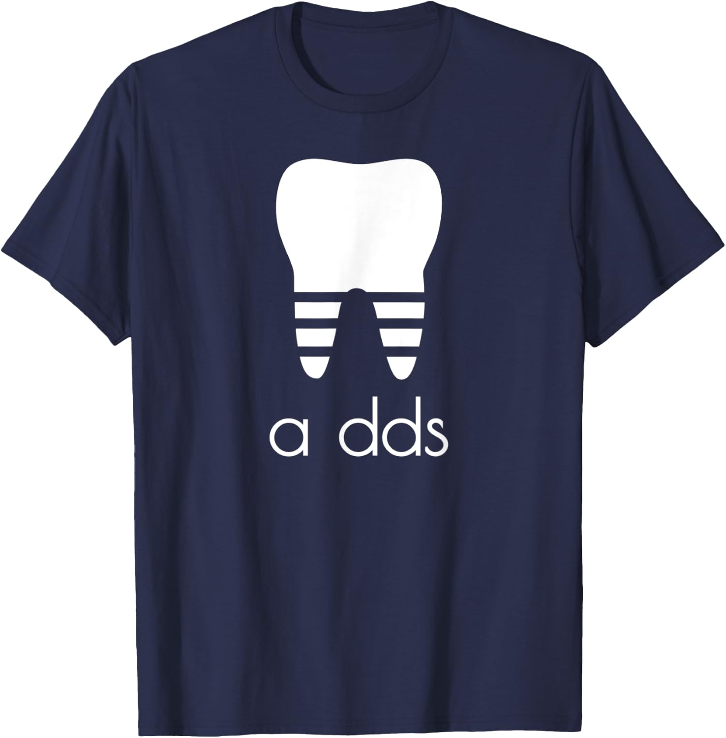 Funny Dentist a DDS Dental Student Grad Gift Pun Humor T-Shirt - T-Shirt | Navy