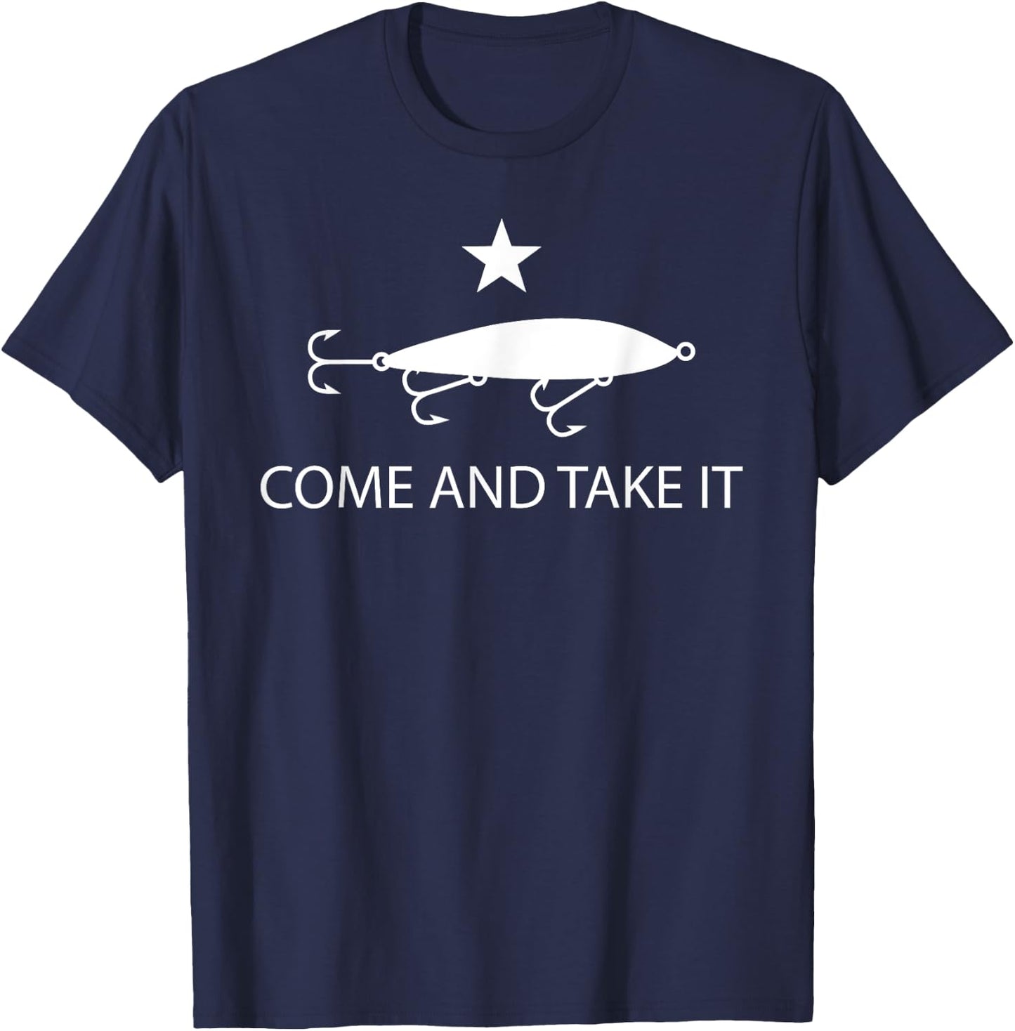 Come And Take It Flag Funny Fishing Saltwater Lure T-Shirt - T-Shirt | Navy