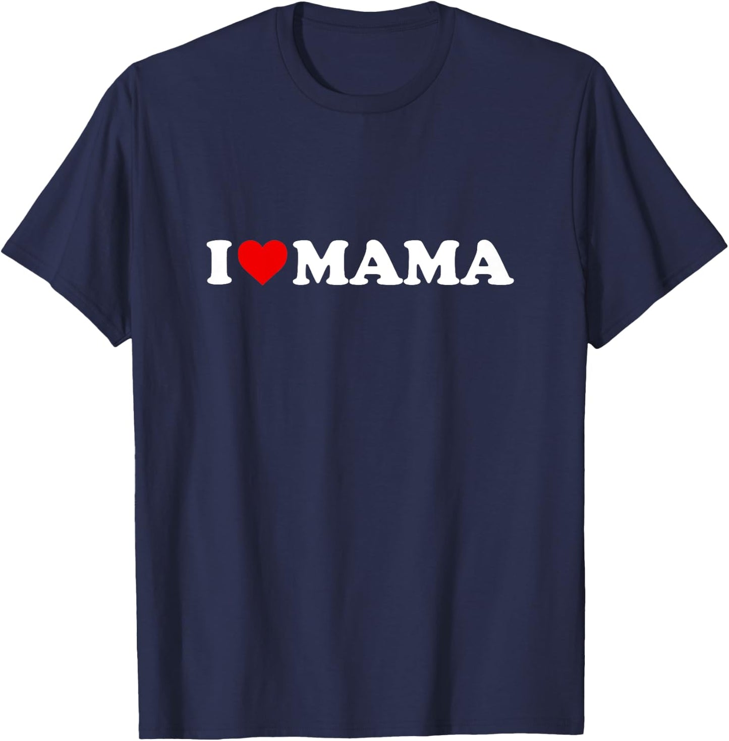 I Love Mama Shirt für Jungen, Mädchen, Kleinkinder, Jugendliche T-Shirt - T-Shirt | Navy