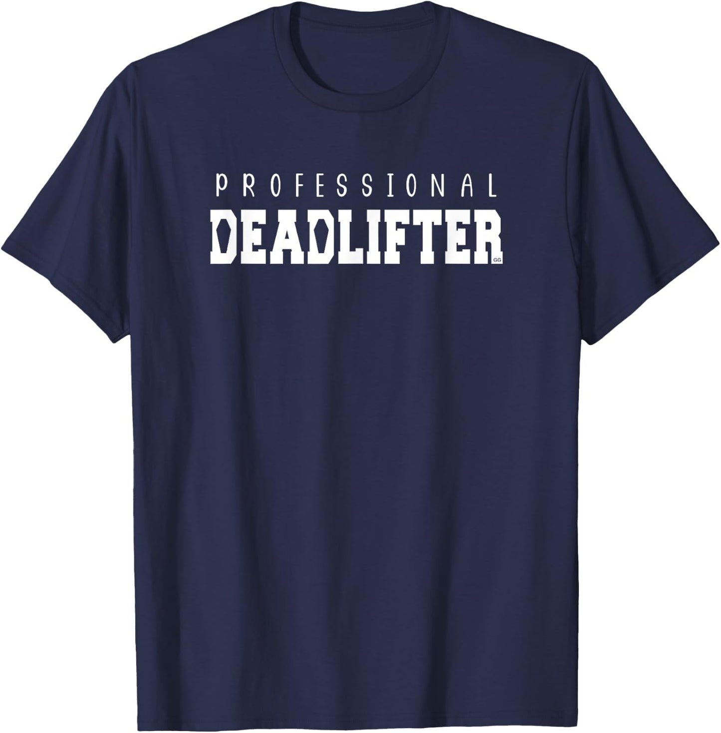 Professional Deadlifter Funny Mortician Saying T-Shirt - T-Shirt | Navy