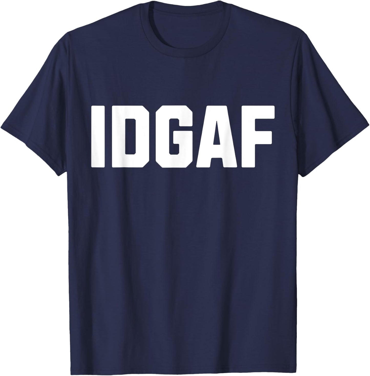 Funny Graphic I Don't Give A Fuck Profanity Shirt T-Shirt - T-Shirt | Navy