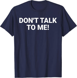 DON'T TALK TO ME Funny Anti Social Introvert T-Shirt - T-Shirt | Navy