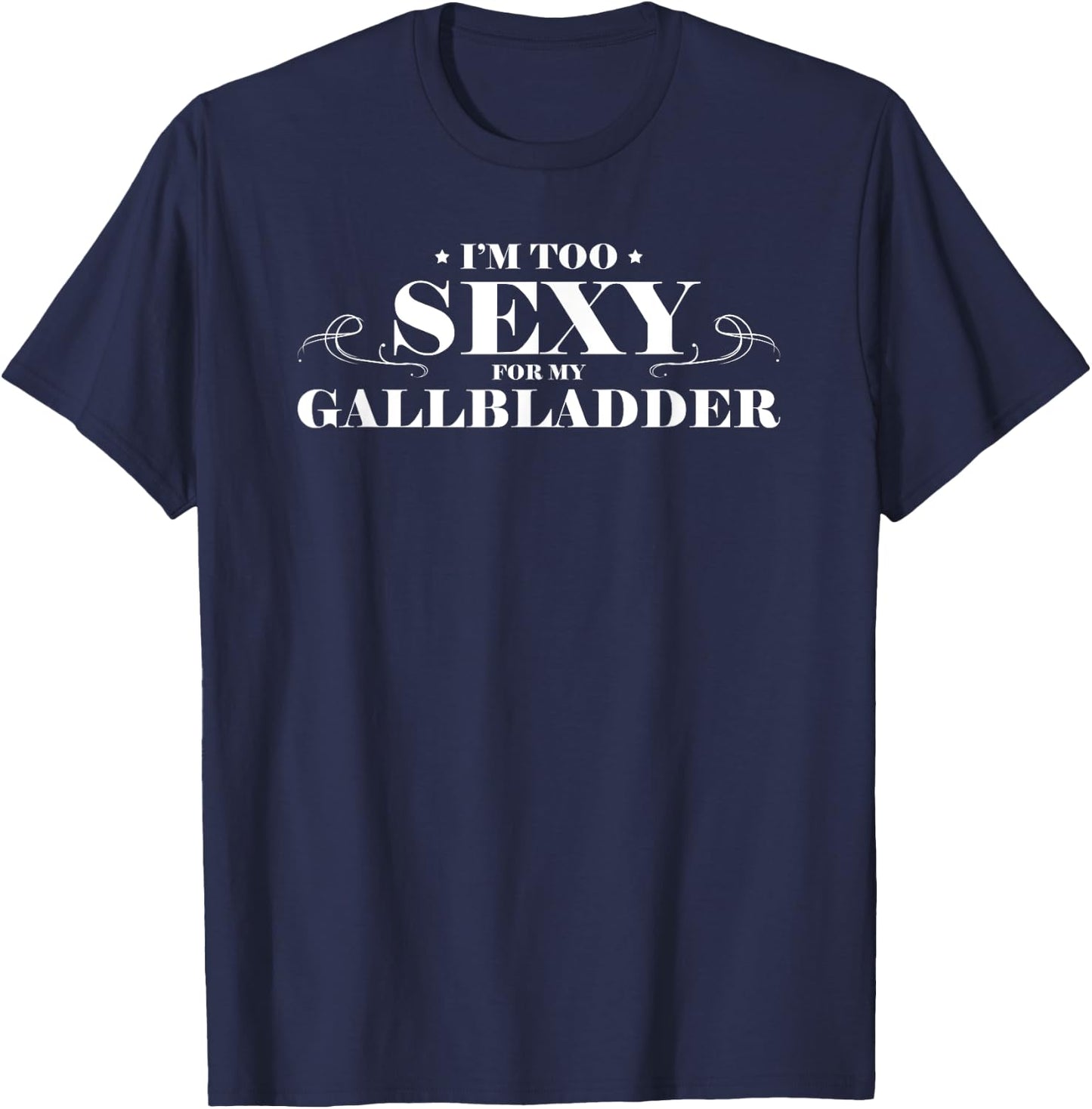 Funny Gallbladder Surgery Get Well Soon Recovery Gift T-Shirt - T-Shirt | Navy