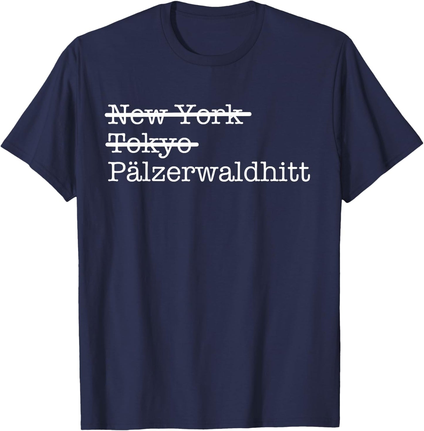 Mundart Palzisch Pälzerwaldhitt Palfzer Forest Hut Palfz T-Shirt - T-Shirt | Navy