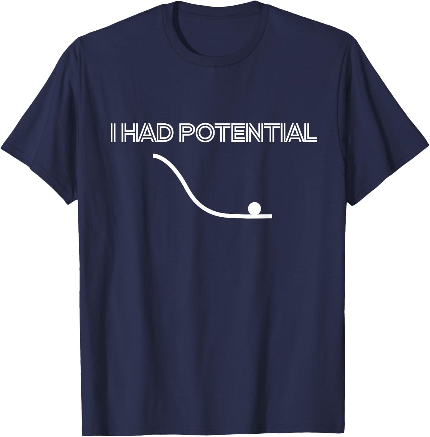 Ich hatte ein potenzielles lustiges Physikwissen T-Shirt - T-Shirt | Navy
