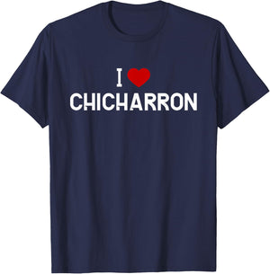 I Love Chicharron Shirt - Mexican Food T-Shirt - T-Shirt | Navy