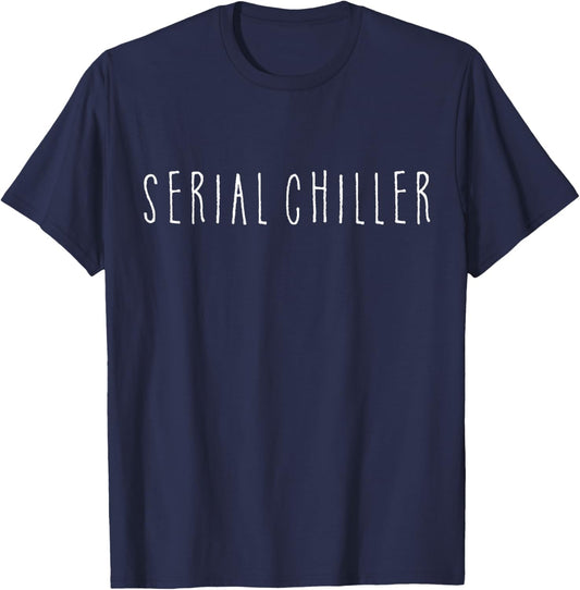 Serial Chiller Shirt Funny Pun Serial Halloween Party Chill T-Shirt - T-Shirt | Navy