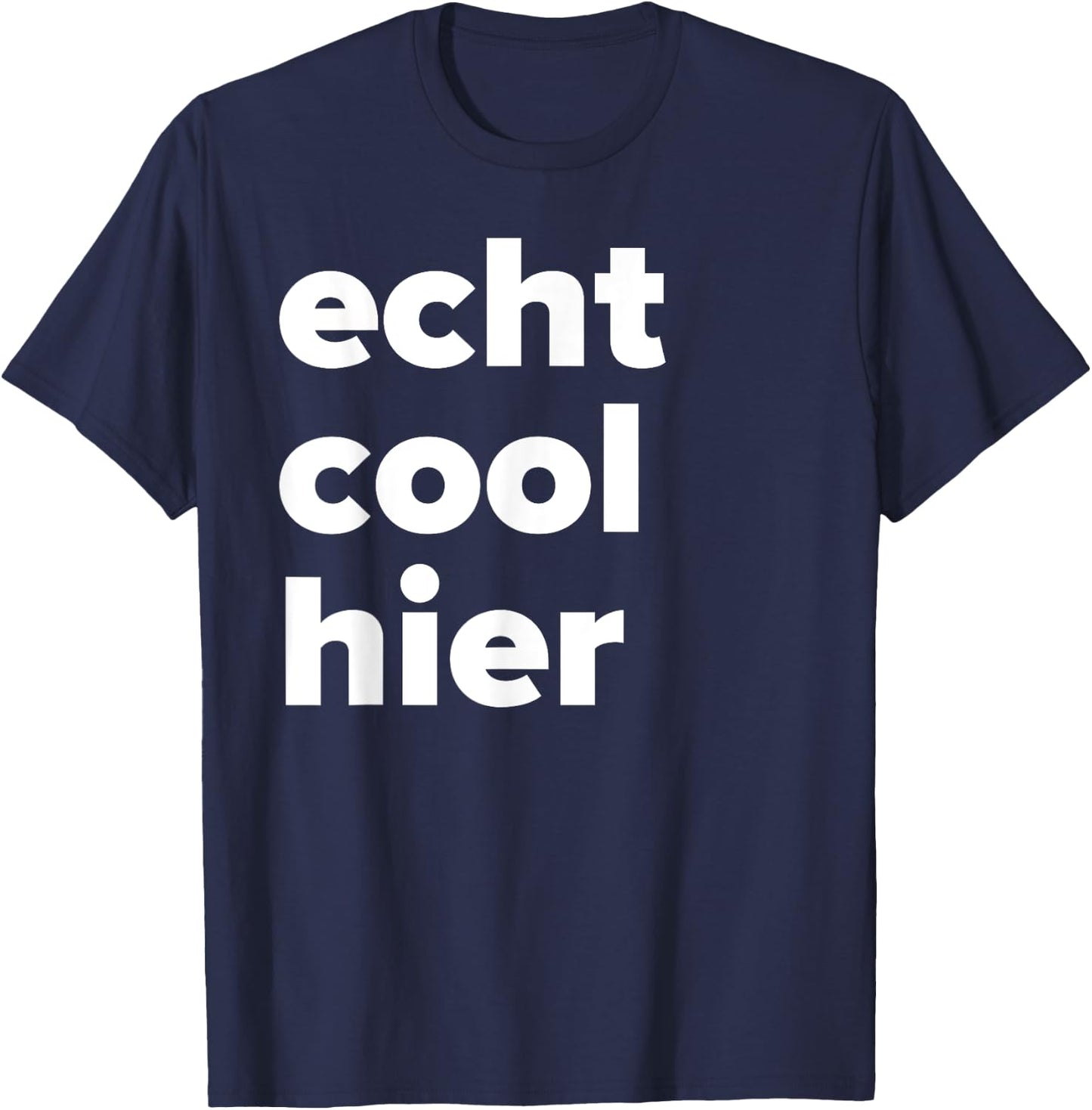 Echt Cool Hier T-Shirt - T-Shirt | Navy
