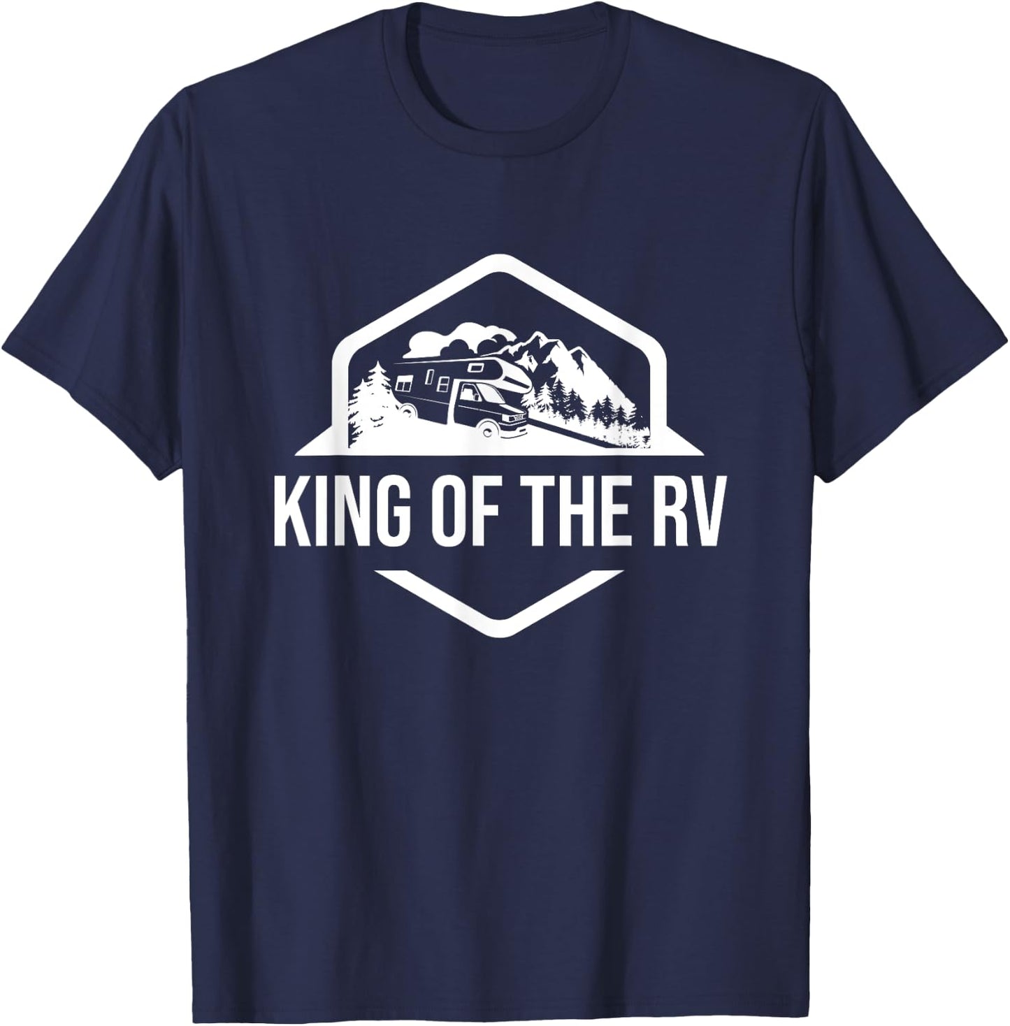 King of the RV Funny camping shirt RV road trip gift T-Shirt - T-Shirt | Navy
