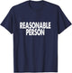 Funny Law Student T Shirt - Reasonable Person T-Shirt - T-Shirt | Navy