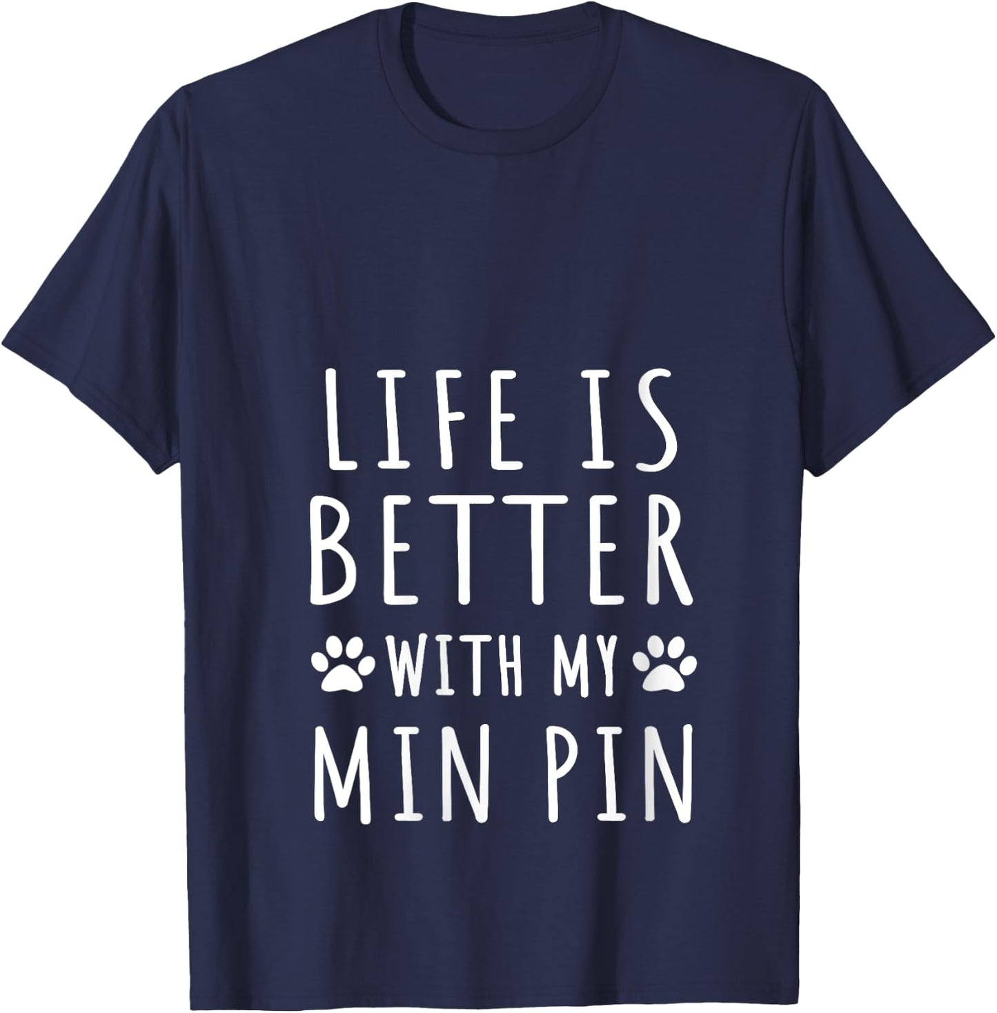 Life Is Better With My Min Pin Funny Min Pin Dog Mama Puppy V-Neck T-Shirt - T-Shirt | Navy