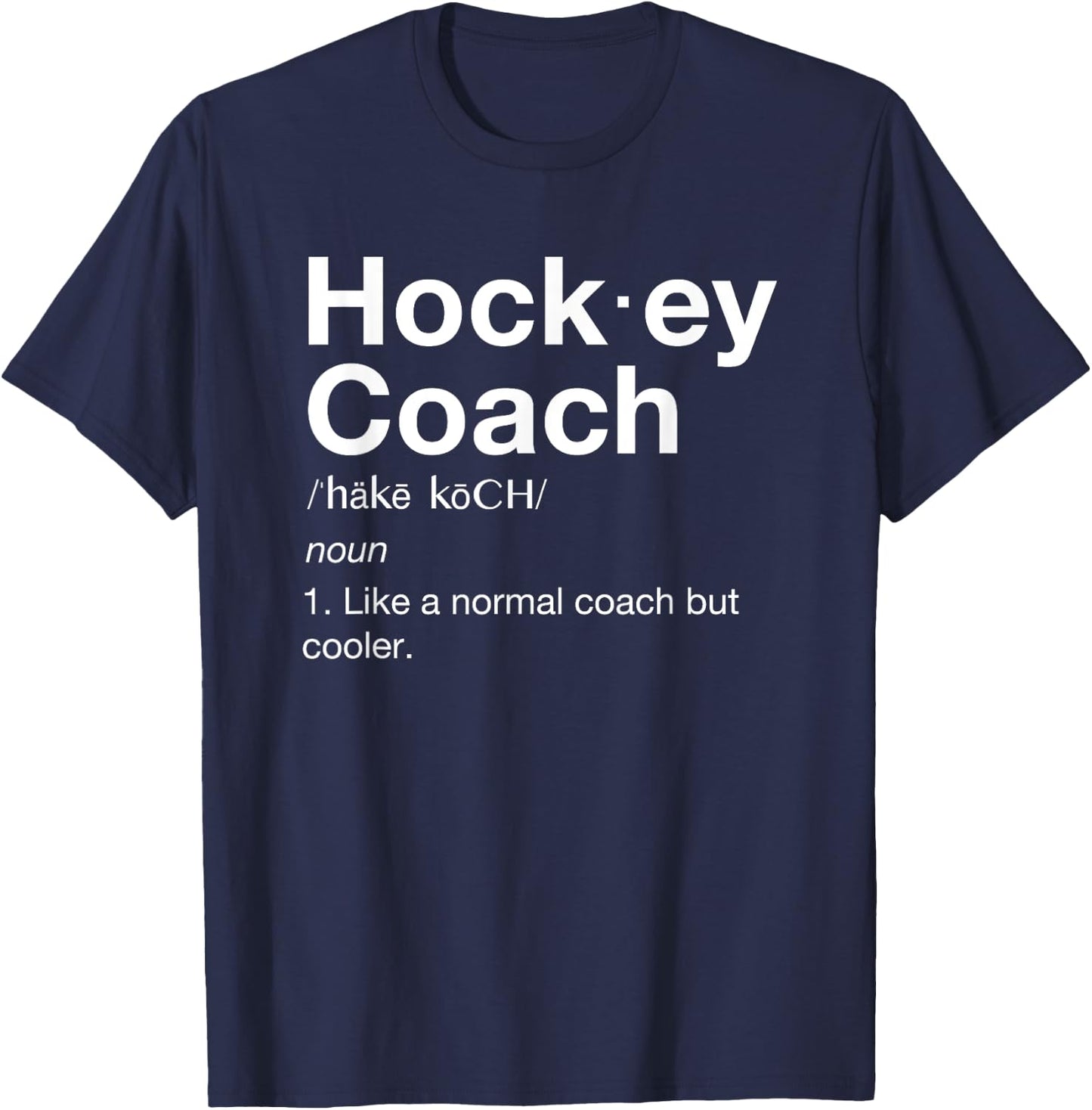 Hockey Coach Fun Sport Coaching Definition T-Shirt - T-Shirt | Navy