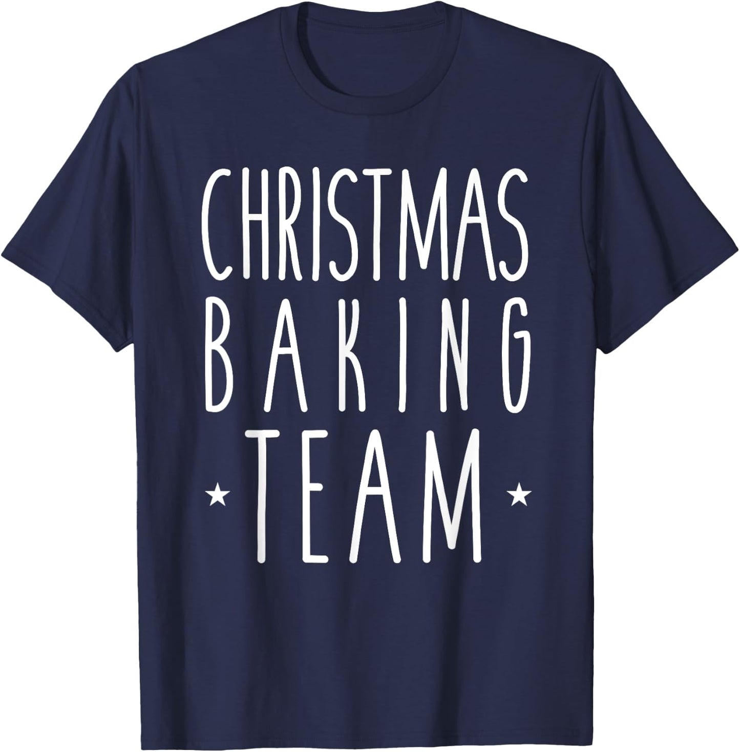 Christmas Baking Team Shirt For Holiday Cookie Bakers T-Shirt - T-Shirt | Navy