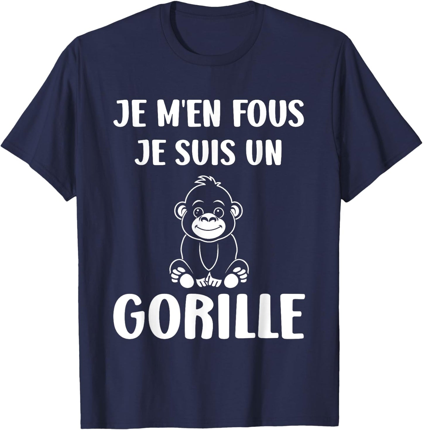 Humour monkey Gorillas Je m'en fous je suis un Gorille T-Shirt - T-Shirt | Navy