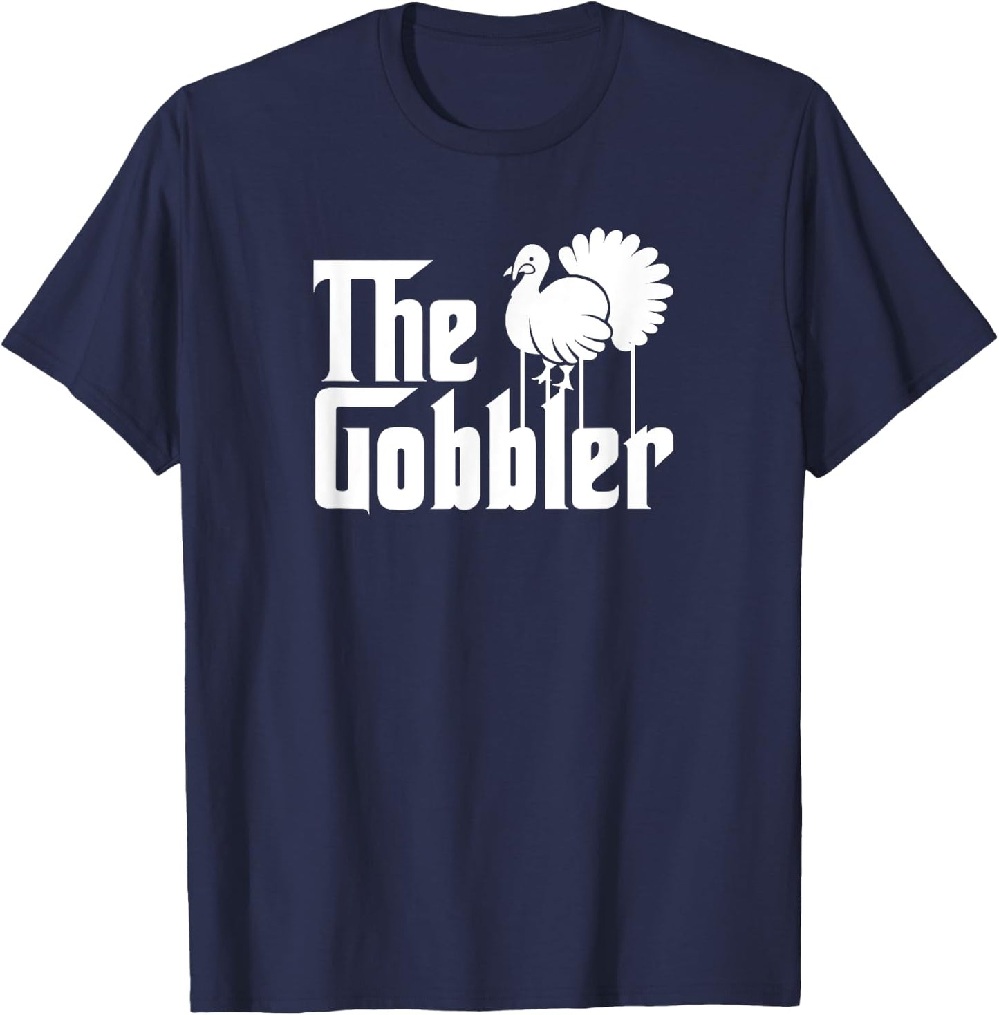 Funny Thanksgiving Parody The Gobbler Gift T-Shirt - T-Shirt | Navy