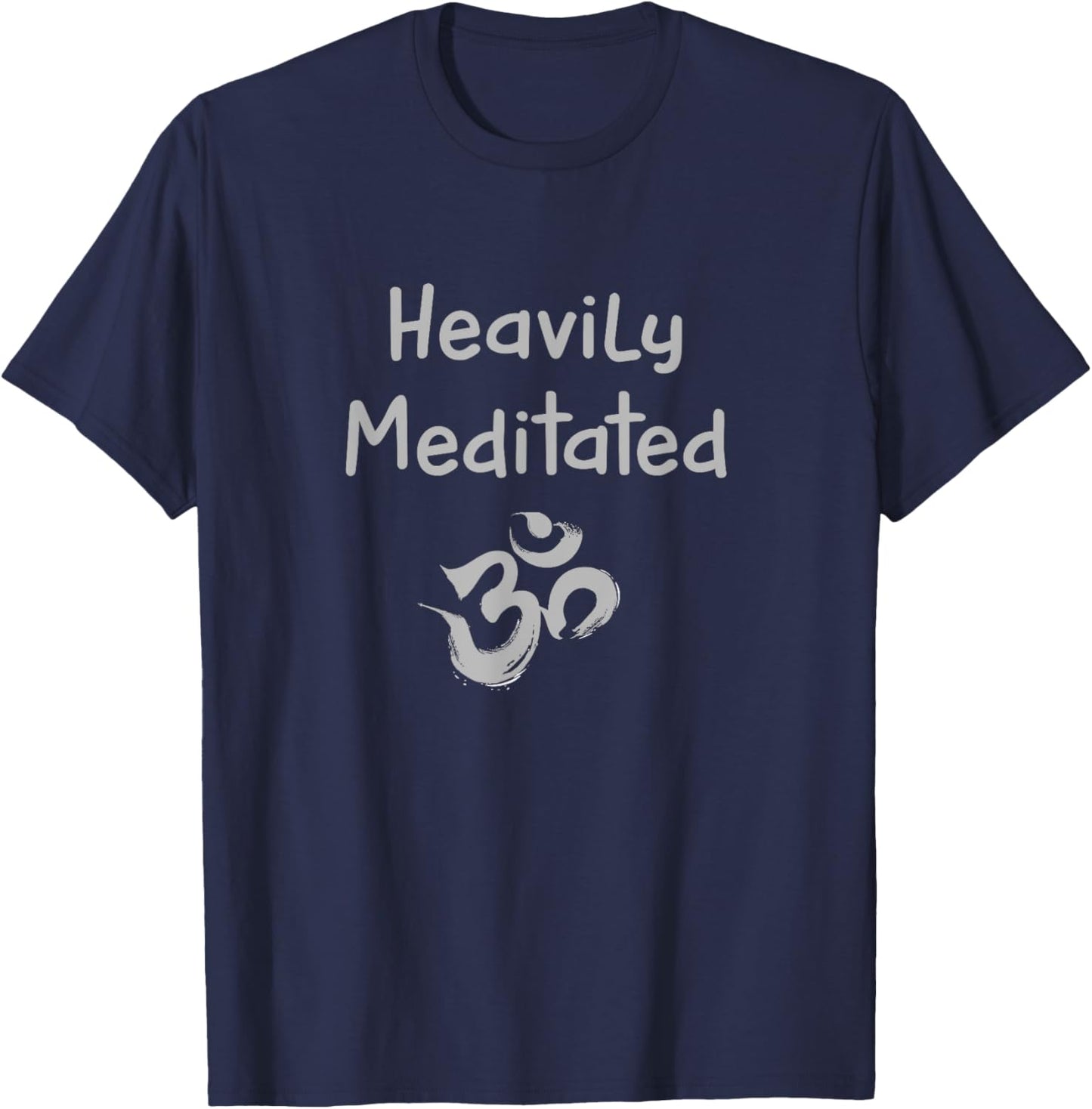Heavily Meditated with Om Symbol T-Shirt - T-Shirt | Navy