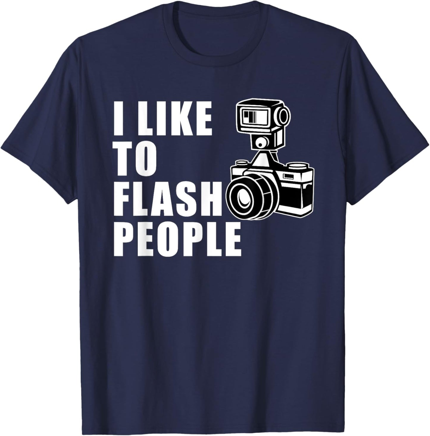 I Like to Flash People Camera T-Shirt - T-Shirt | Navy