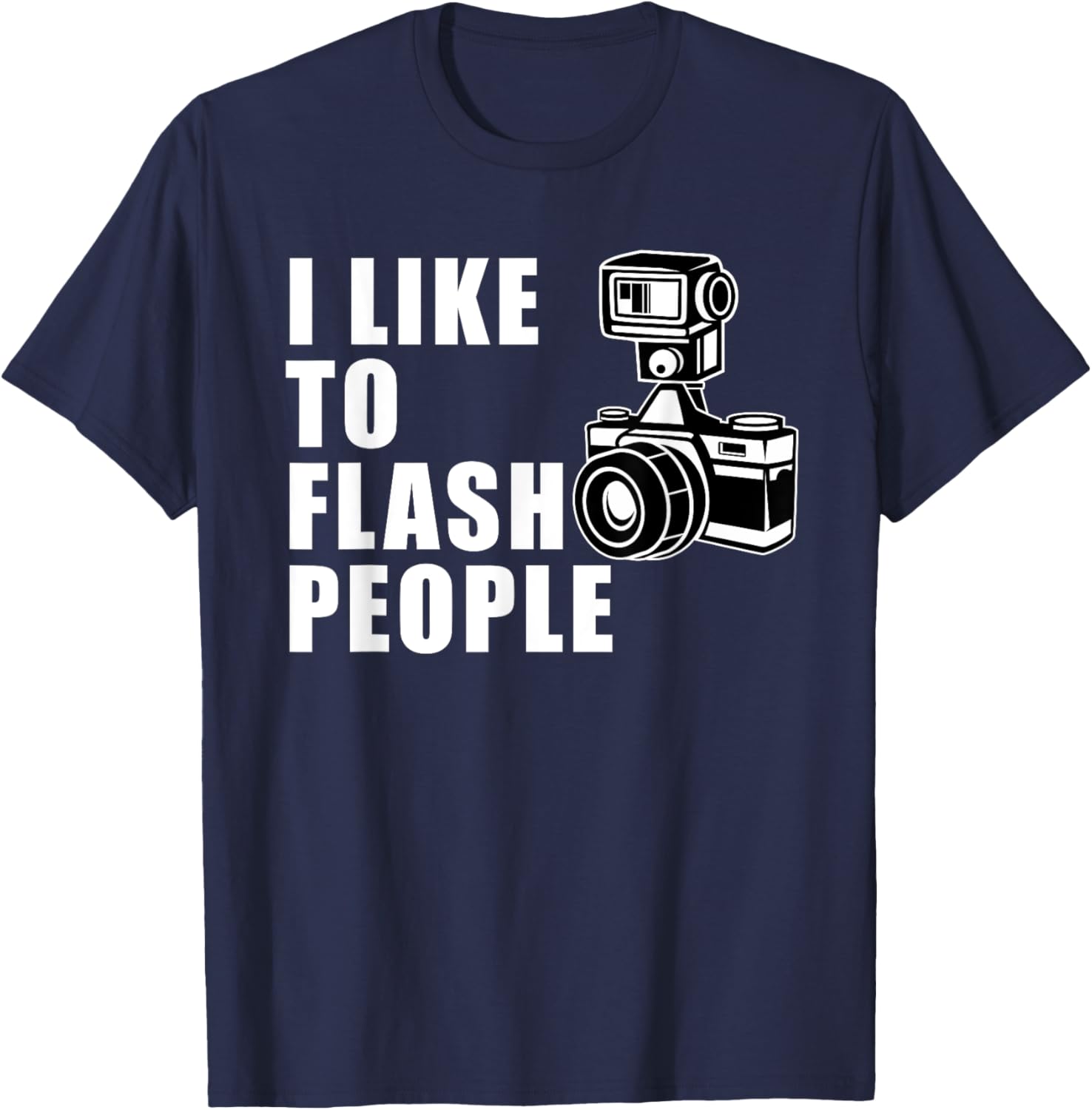 I Like to Flash People Camera T-Shirt - T-Shirt | Navy