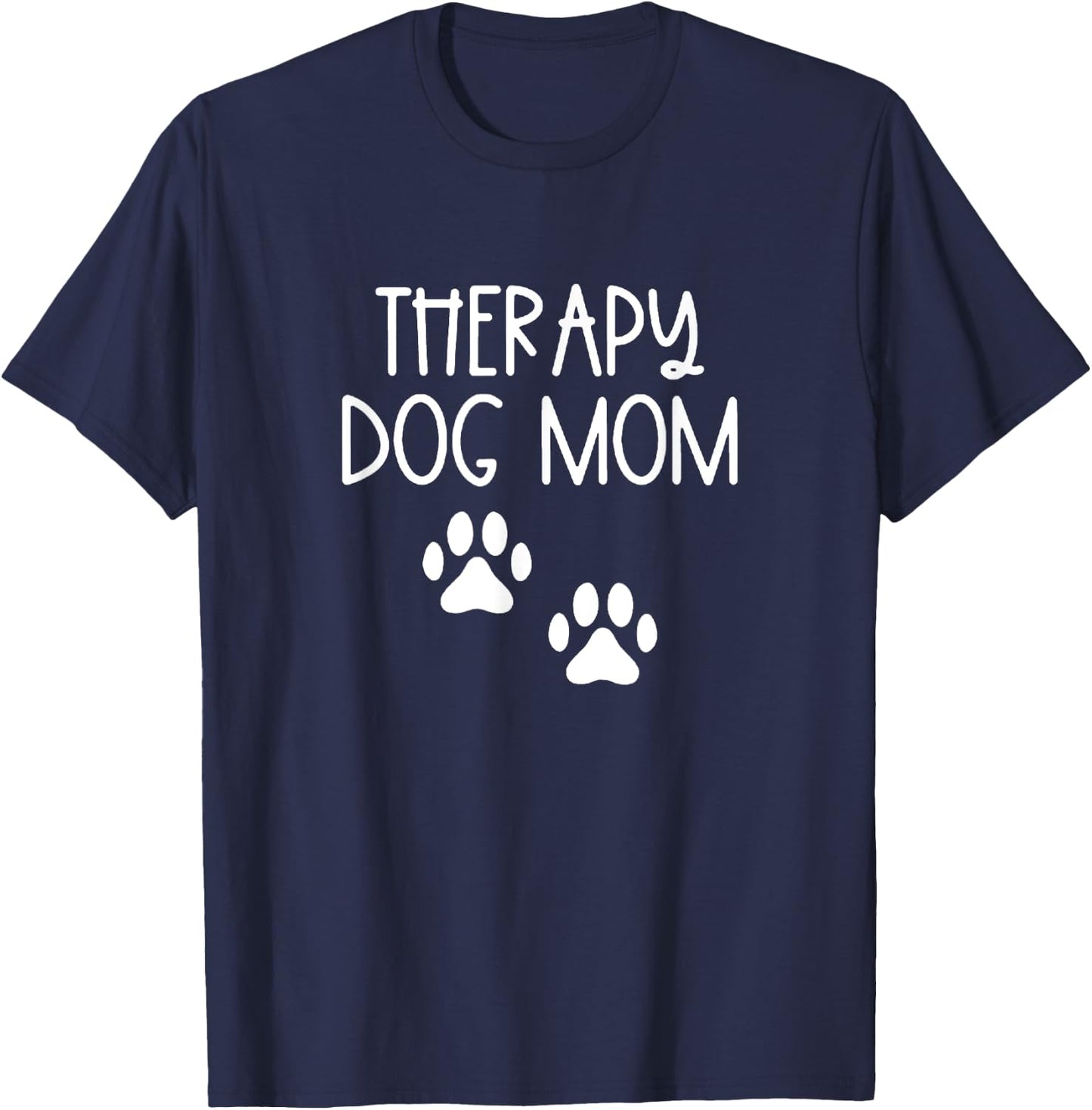 Dog Mom Shirt Therapy Service Dog Pet Lovers Canine Owner Women T-Shirt - T-Shirt | Navy