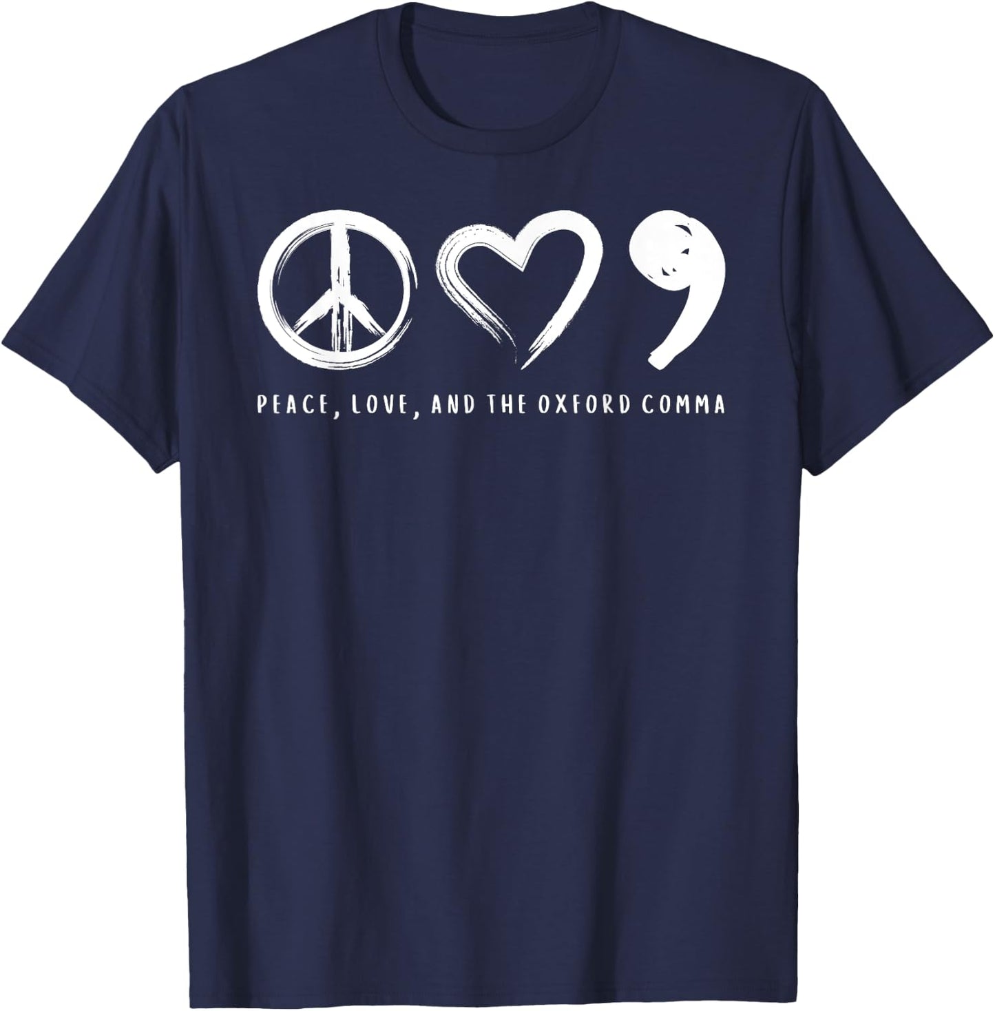Peace, Love, And The Oxford Comma T-Shirt - T-Shirt | Navy