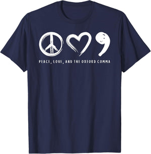 Peace, Love, And The Oxford Comma T-Shirt - T-Shirt | Navy