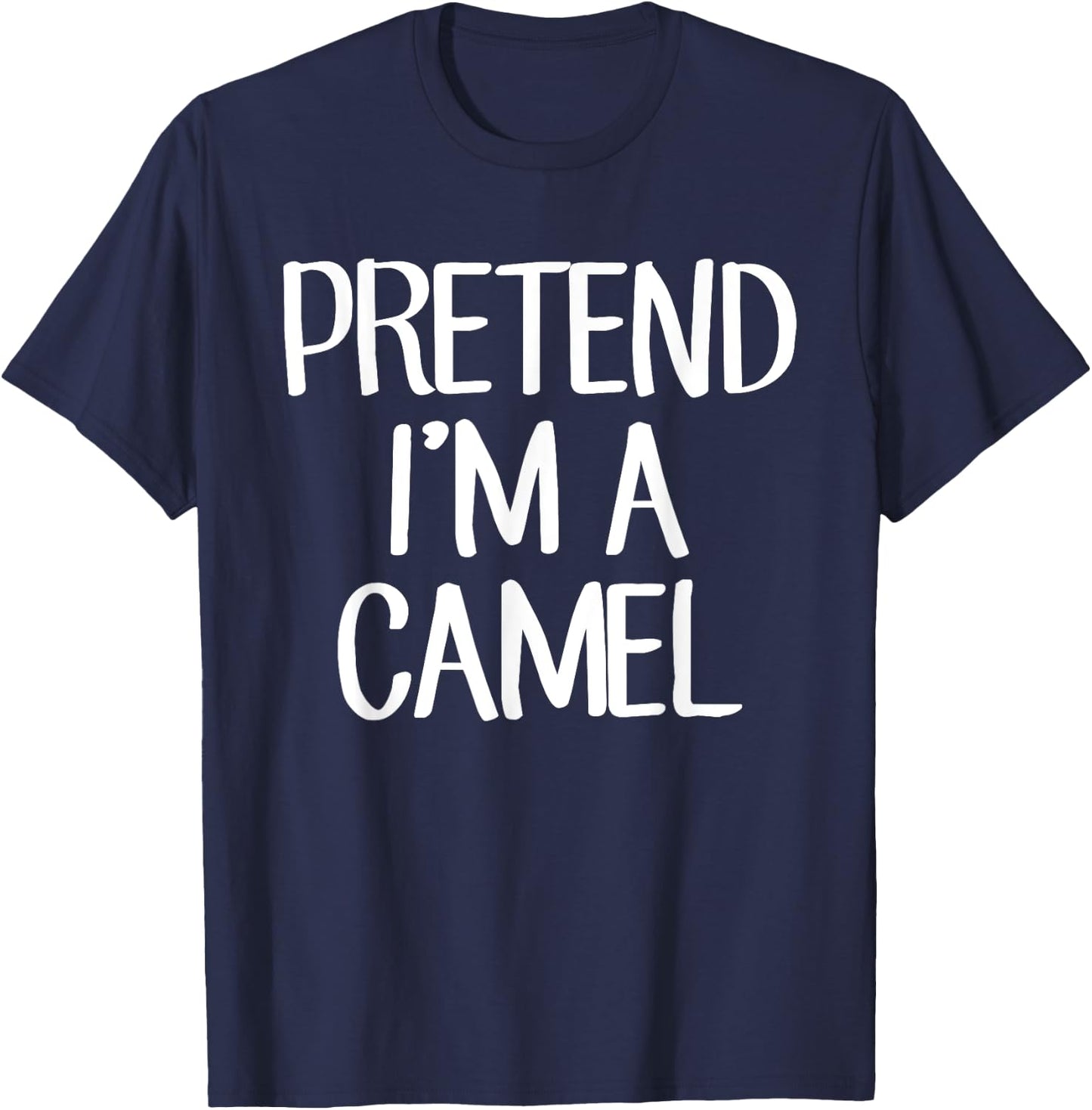Pretend I'm A Camel Costume Family Lazy Easy Halloween T-Shirt - T-Shirt | Navy