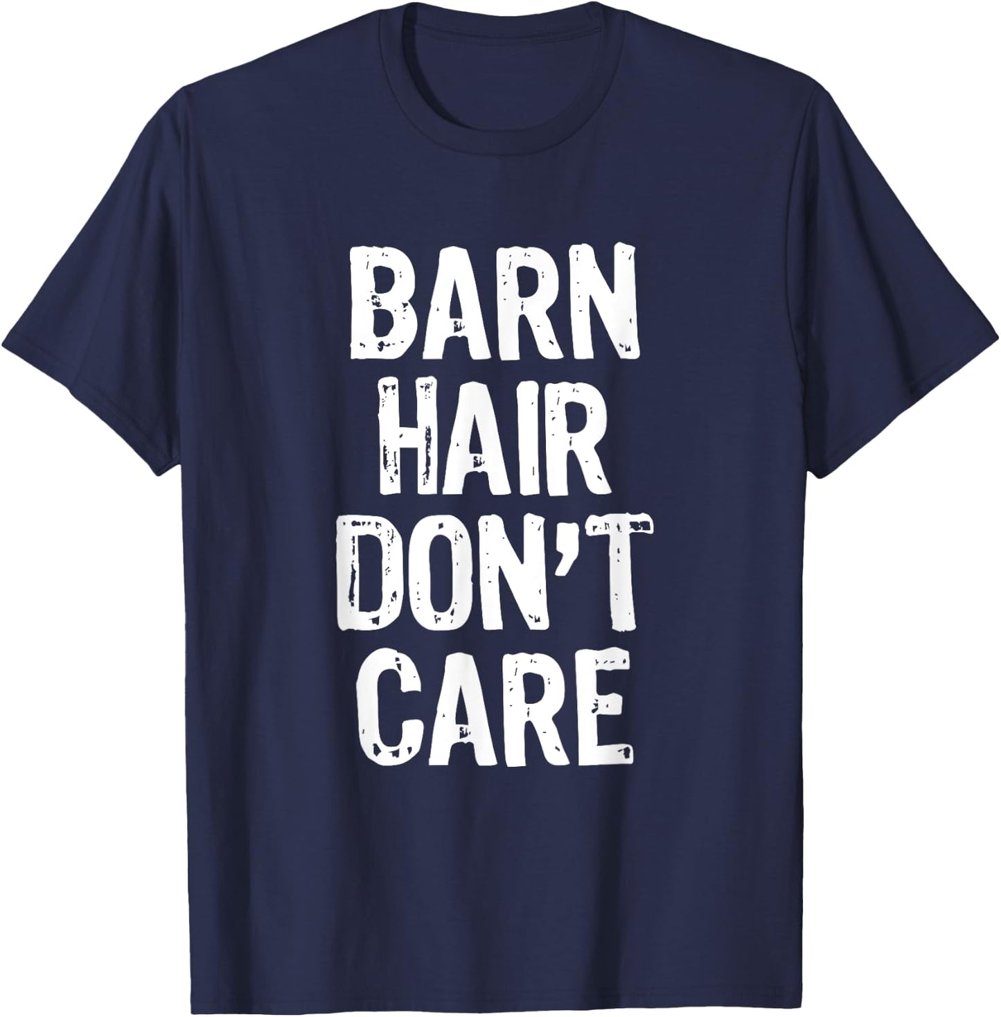 Barn Hair Don't Care Horse Riding Lover Gift Christmas T-Shirt - T-Shirt | Navy