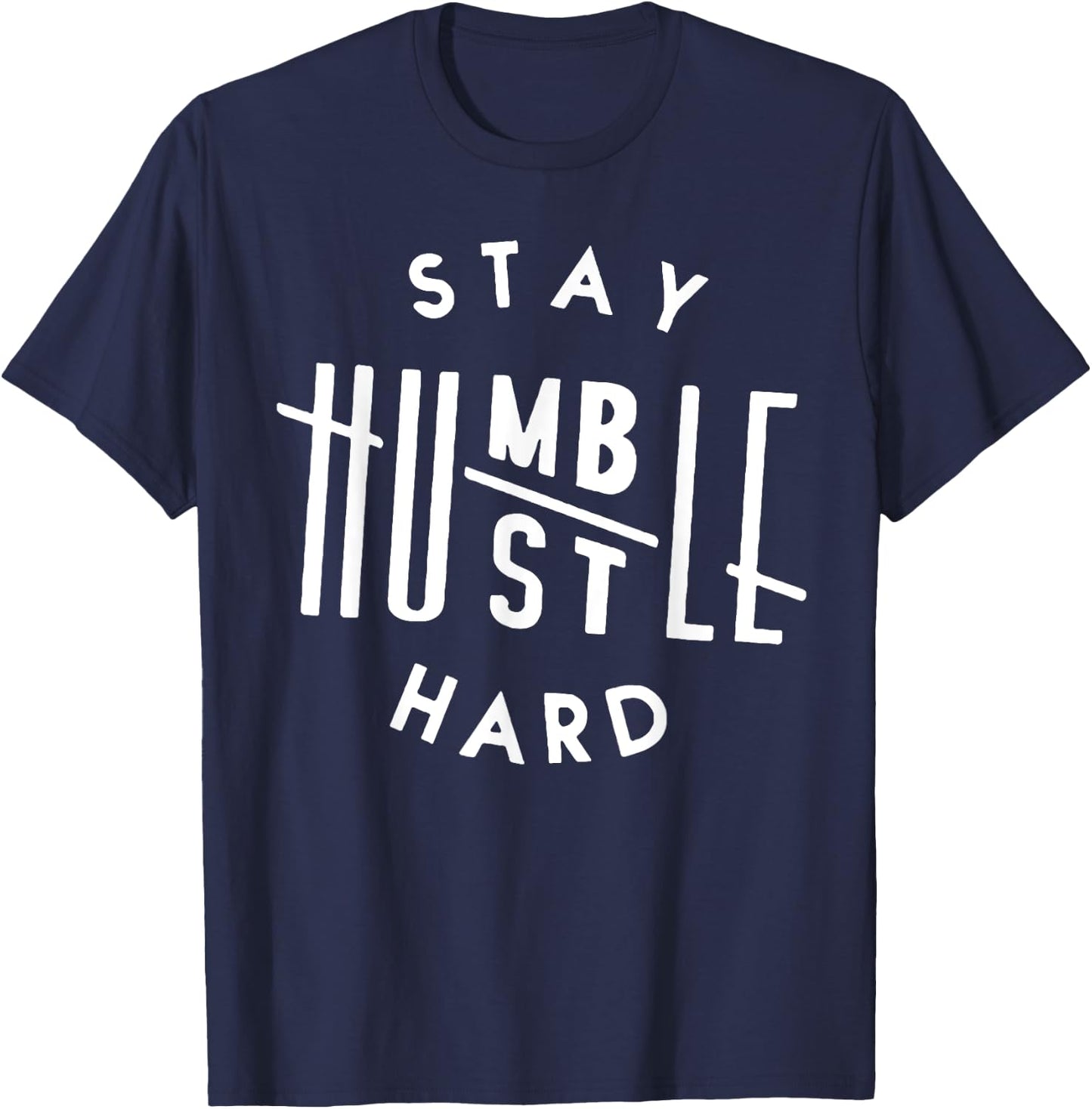 Stay Humble Hustle Hard T-Shirt - T-Shirt | Navy