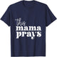 This Mama Prays Praise And Worship Mothers Day Christian Mom T-Shirt - T-Shirt | Navy