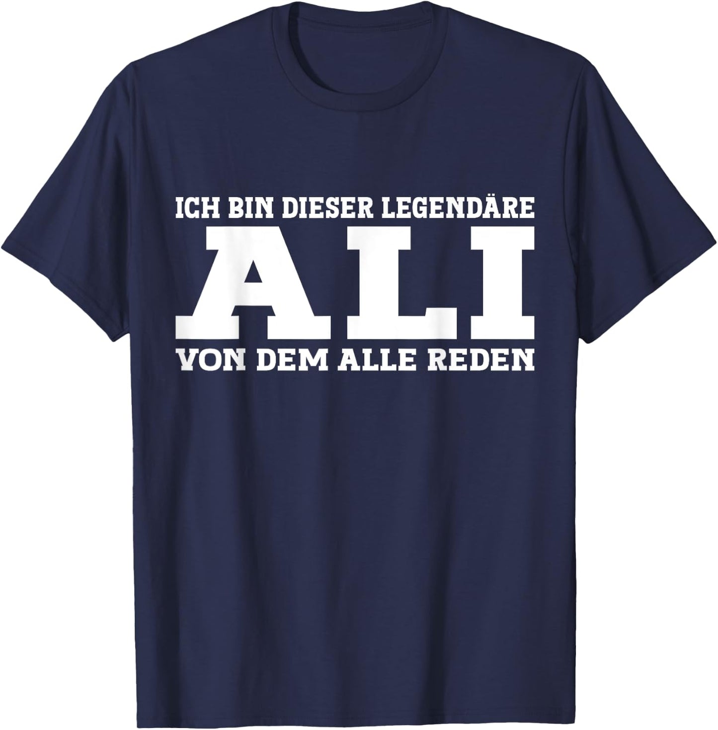 Ali - Lustiges Vorname Namen Spruch Ali T-Shirt - T-Shirt | Navy