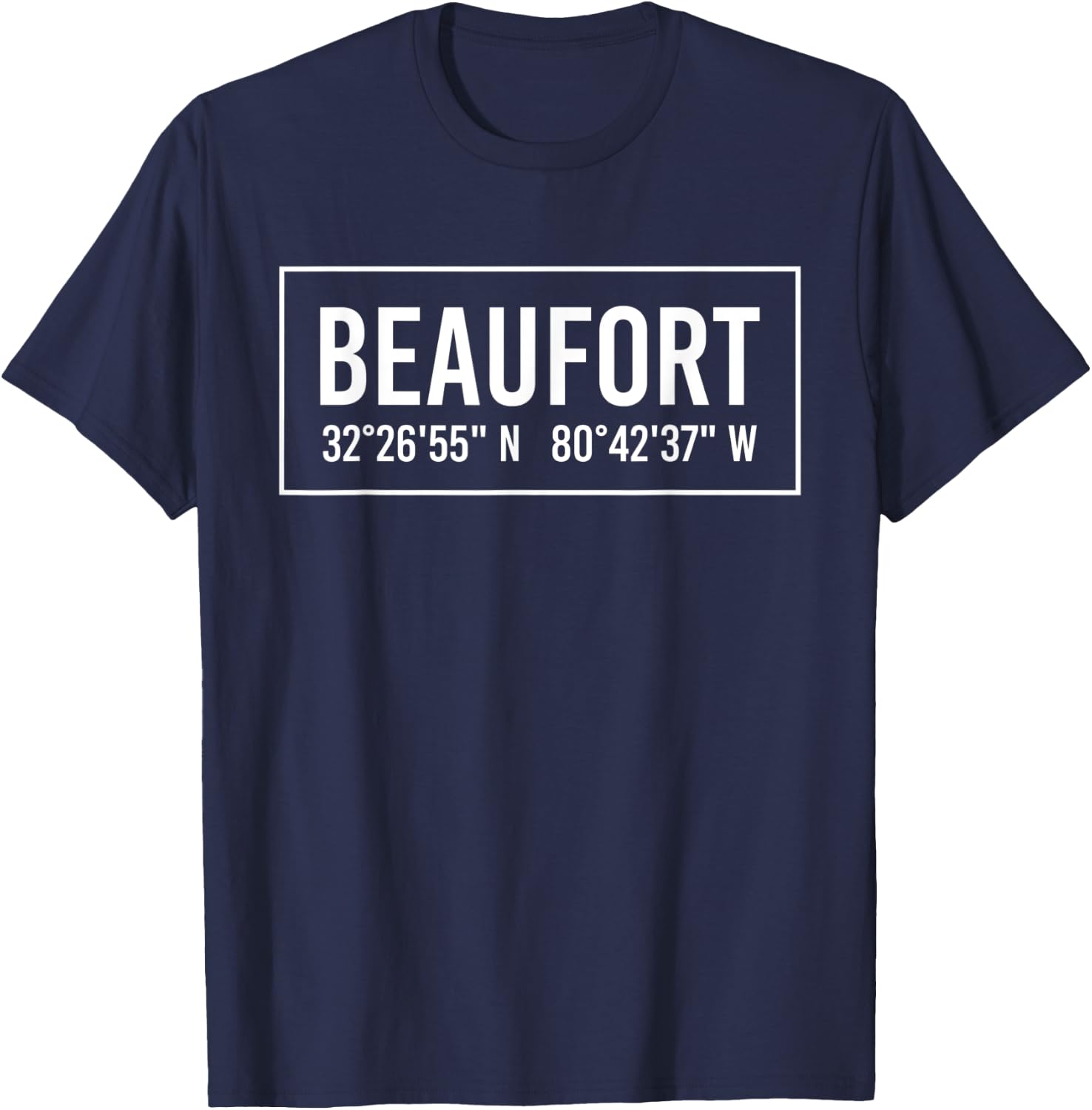 BEAUFORT SC SOUTH CAROLINA Funny City Coordinates Home Gift T-Shirt - T-Shirt | Navy