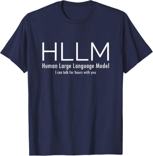 HLLM Human LLM, I can talk for hours with you , Black, S T-Shirt - T-Shirt | Navy