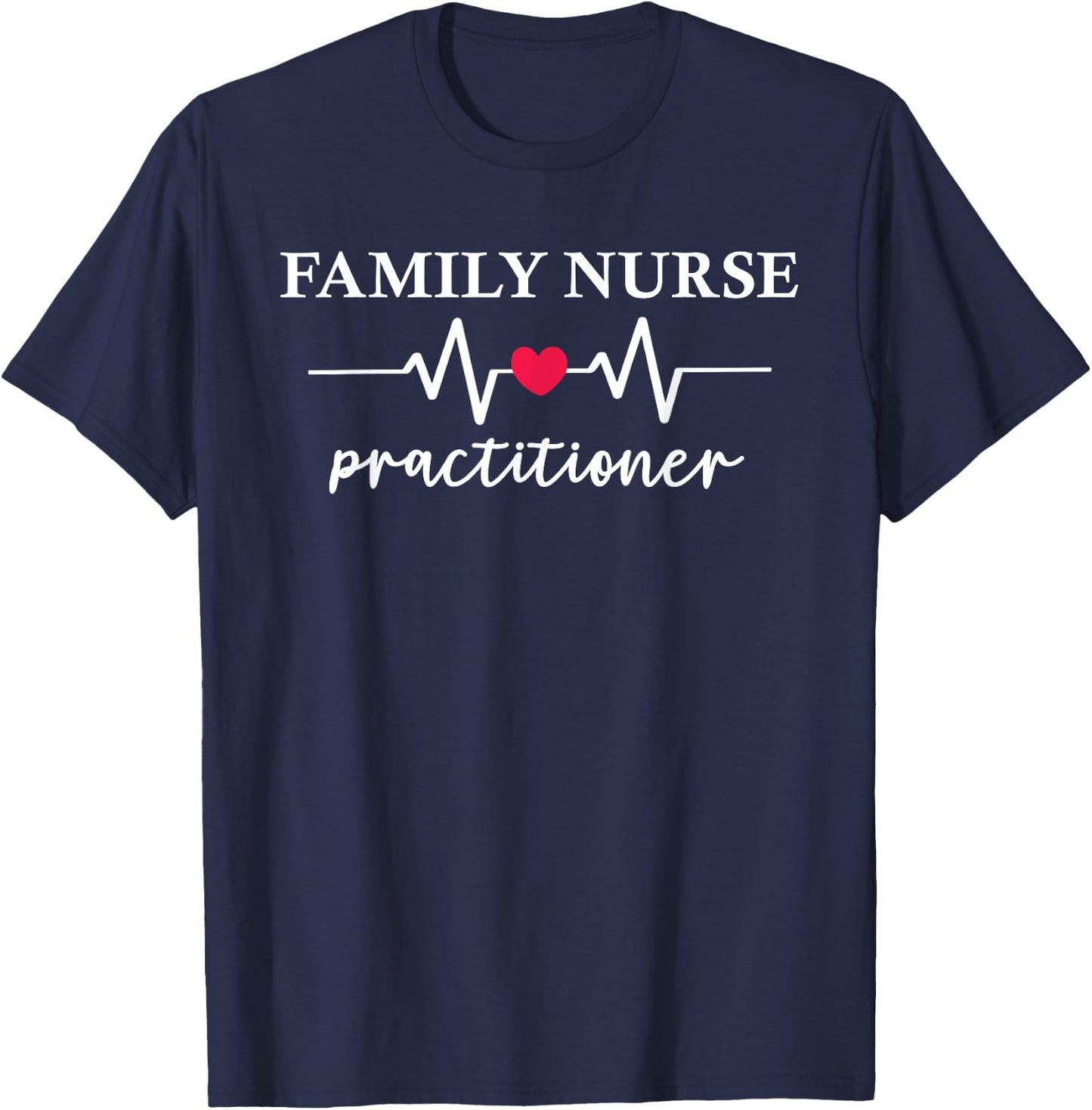 Family Nurse Practitioner Appreciation Day FNP Women Nurse T-Shirt - T-Shirt | Navy