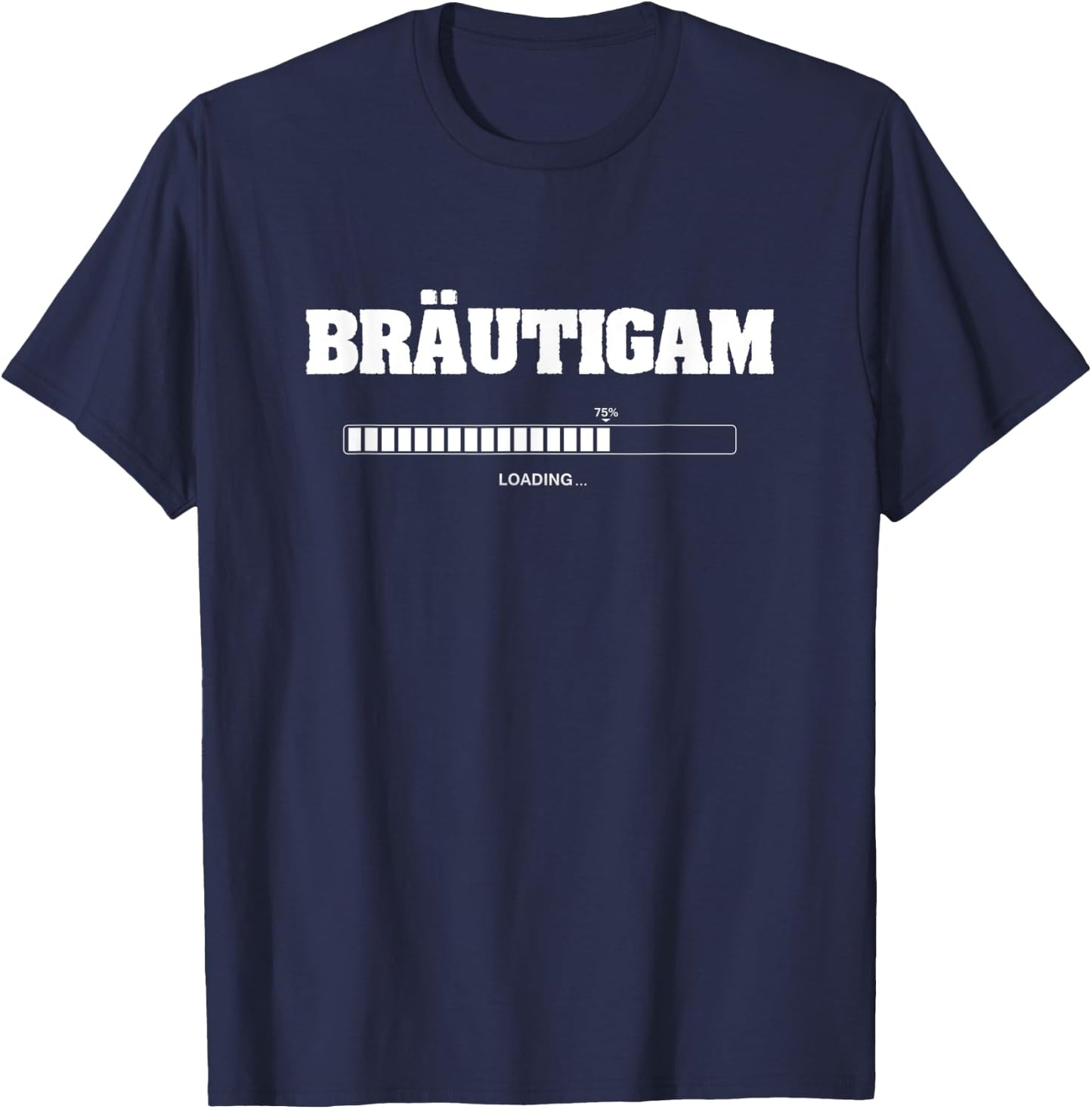 Herren BRÄUTIGAM LOADING JGA Männer Bräutigam Outfit T-Shirt - T-Shirt | Navy