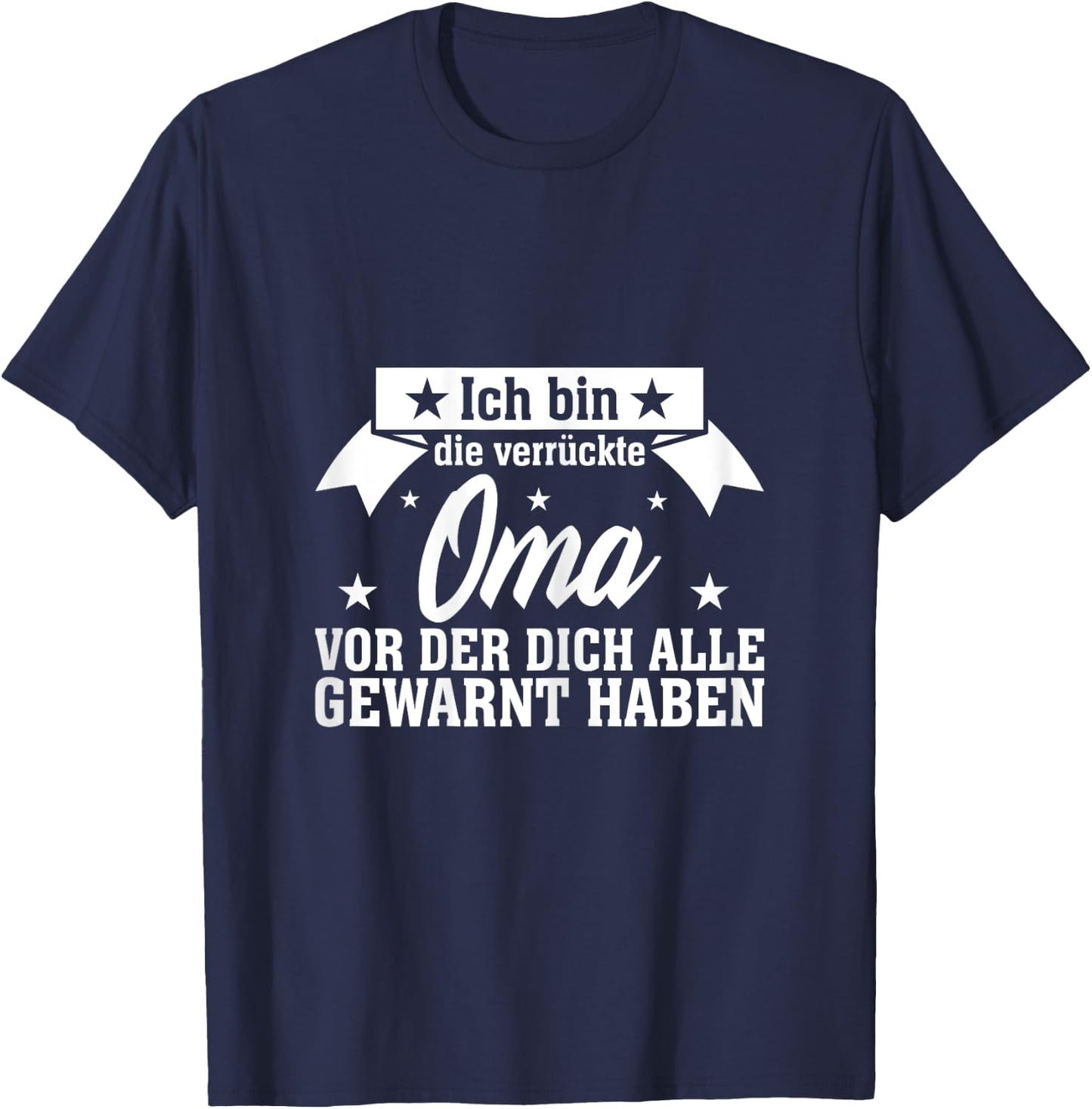 Ich Bin Die Verrückte Oma Für Großmütter Muttertag , Damen, Schwarz, XS, Kurzarm, U-Ausschnitt, Polyester 100%, Humorvoll, Muttertag T-Shirt - T-Shirt | Navy