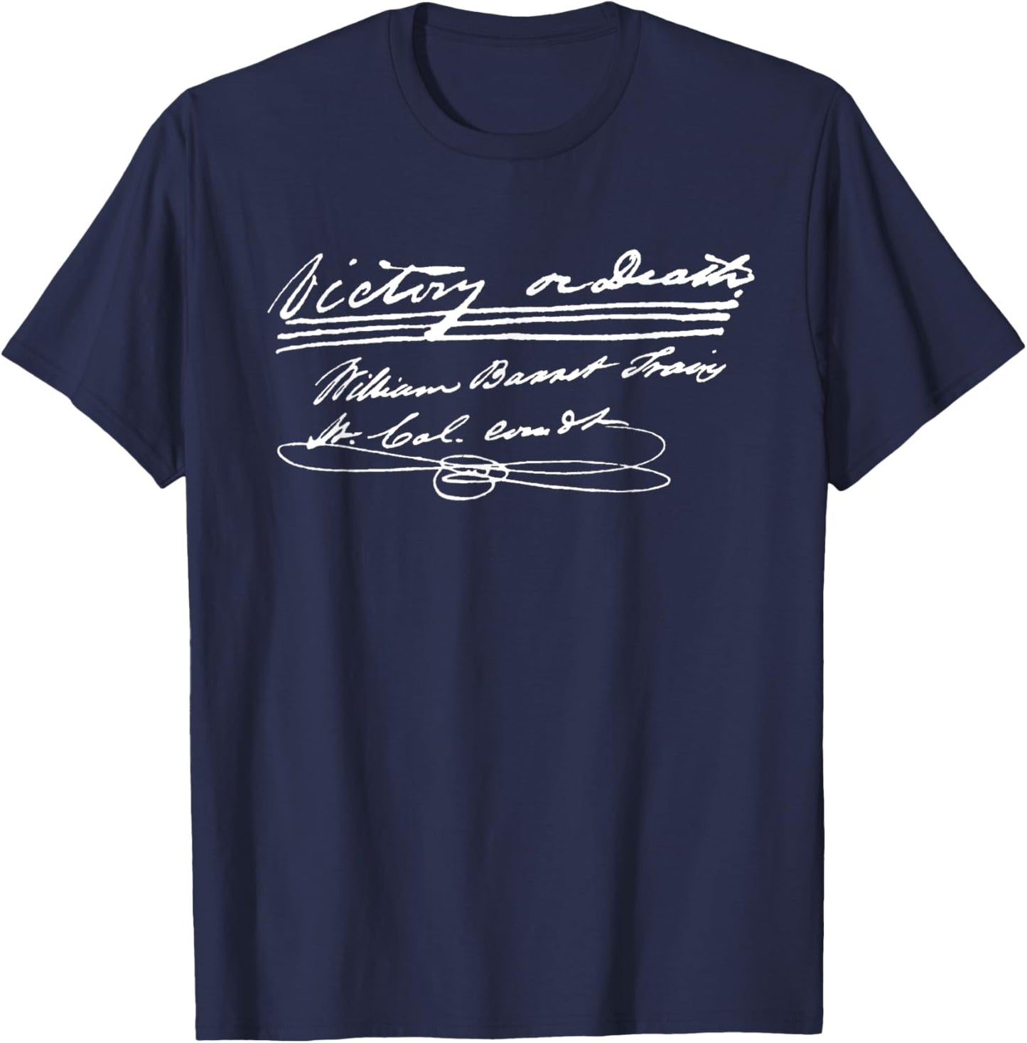 Victory or Death the Alamo Travis Letter Texas T-Shirt - T-Shirt | Navy