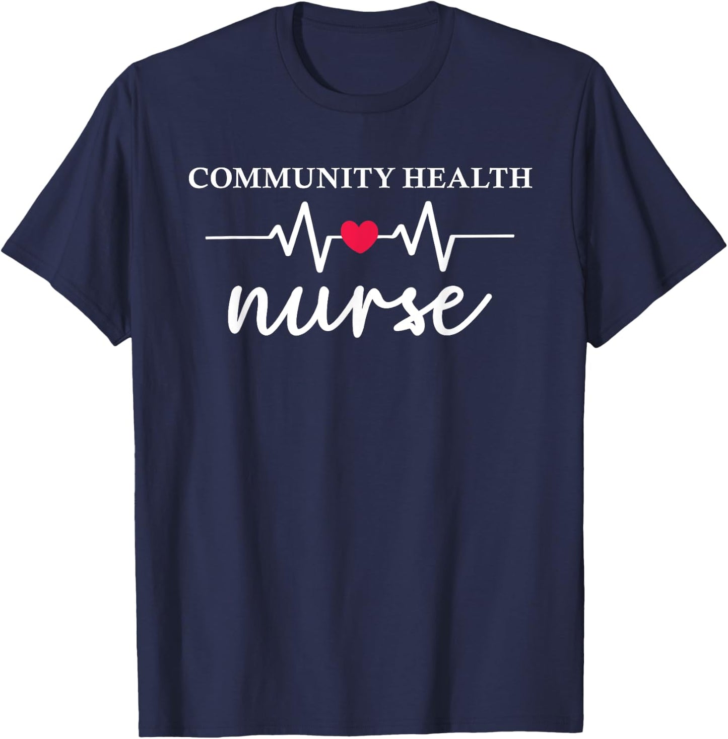 Cute Community Health Nurse Nurses Nursing Squad T-Shirt - T-Shirt | Navy