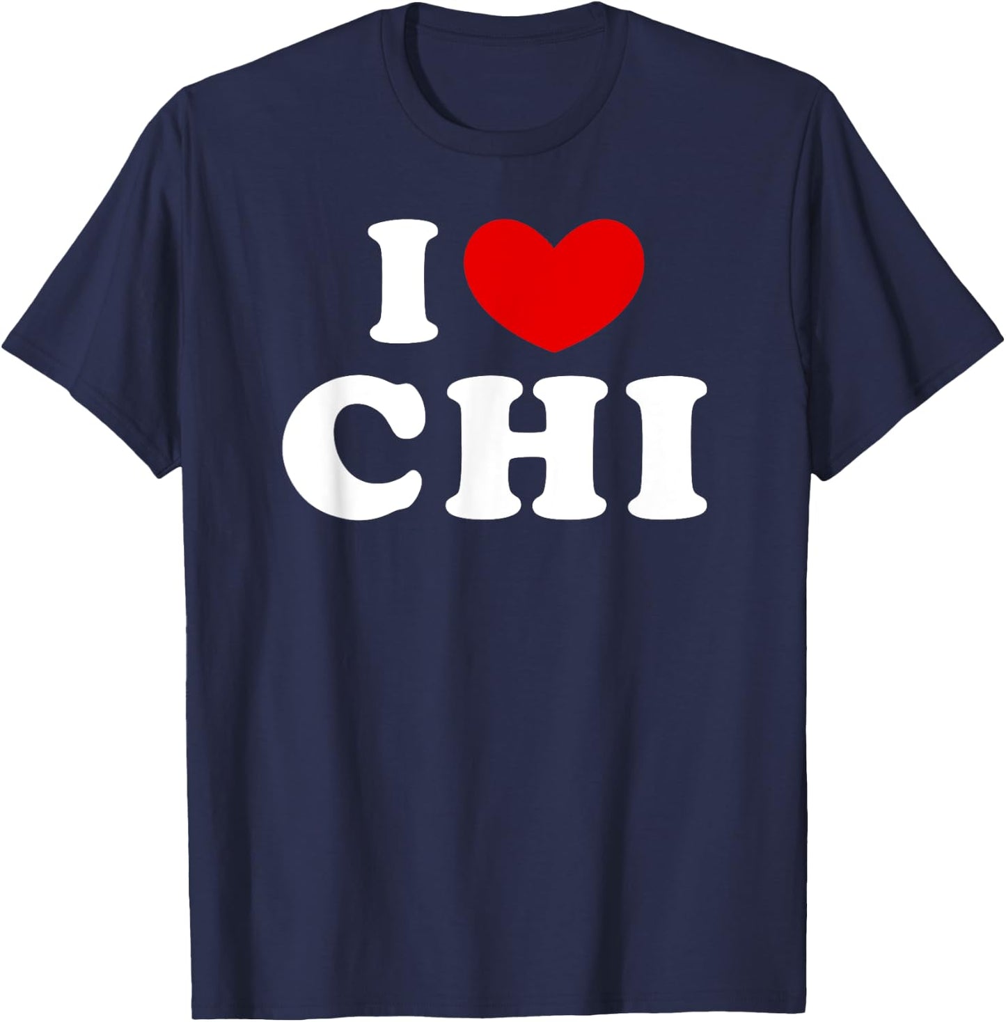 I Love Chi, I Heart Chi T-Shirt - T-Shirt | Navy