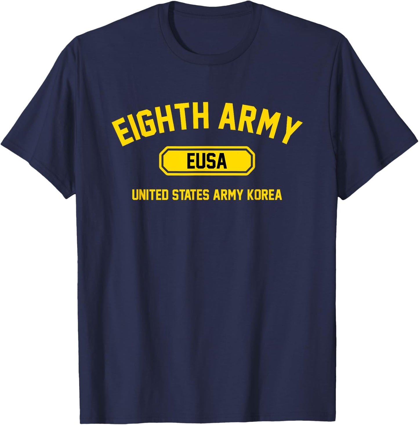 Eighth Army EUSA United States Army Korea T-Shirt - T-Shirt | Navy